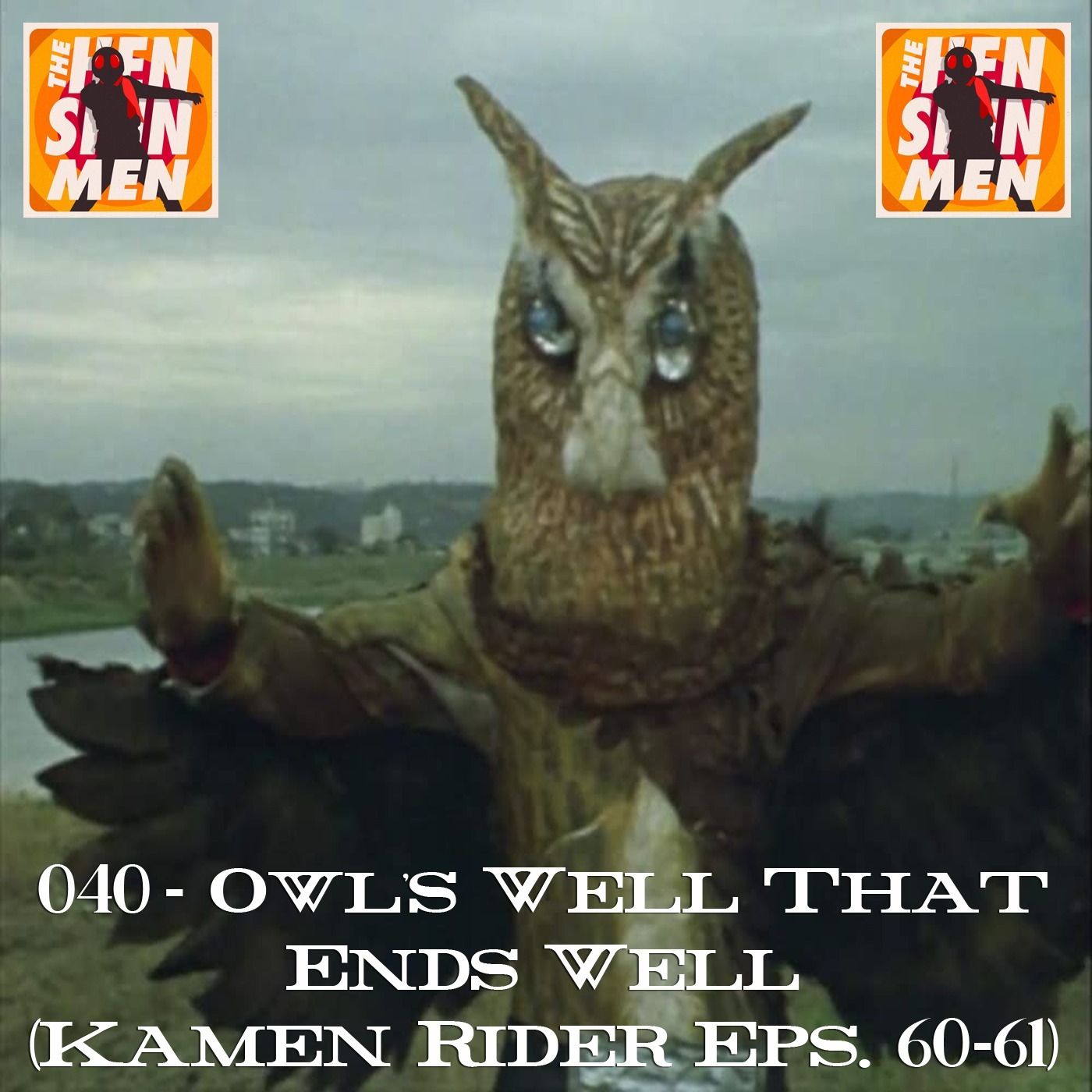 040 – Owl’s Well That Ends Well (Kamen Rider Eps. 60-61) episode artwork