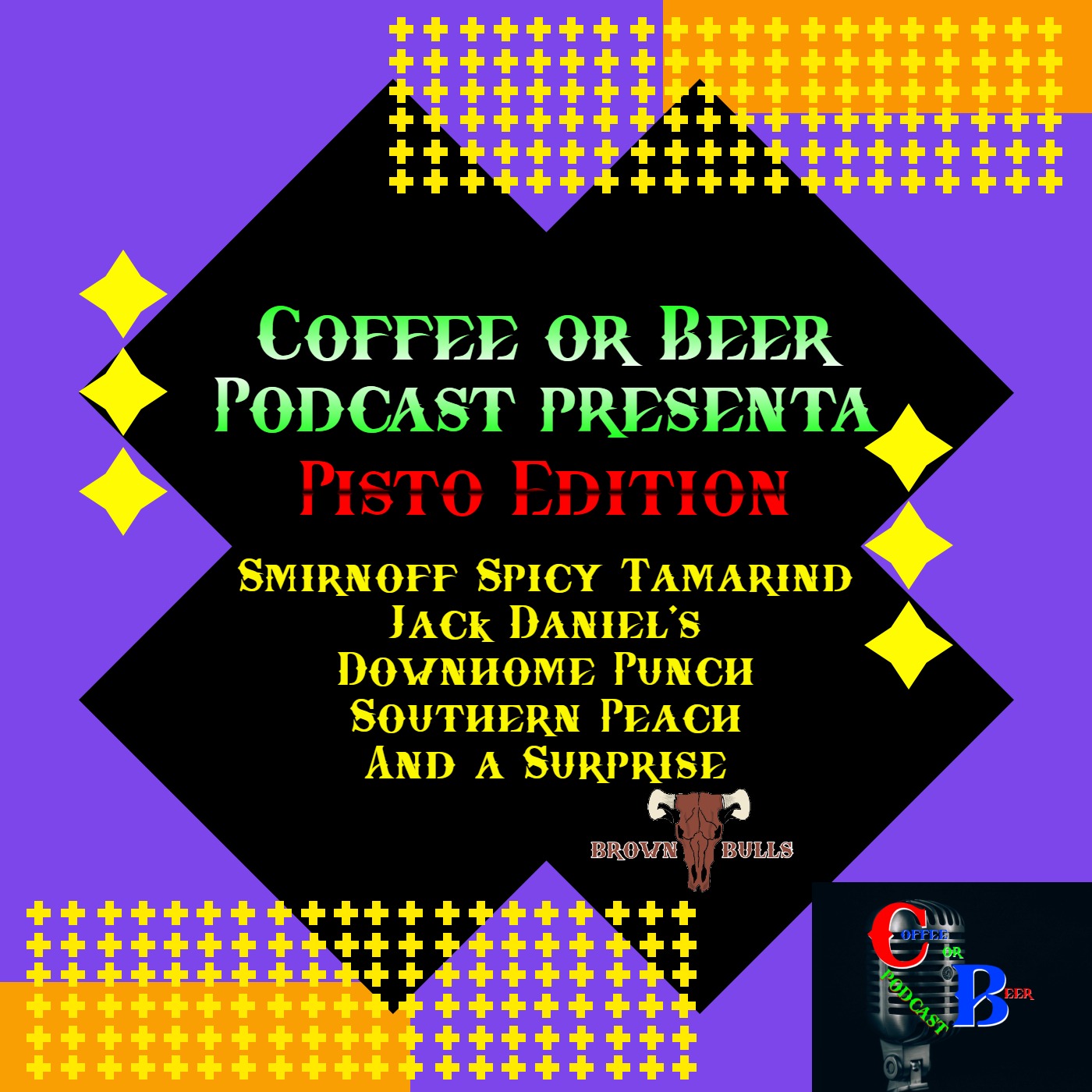 Pisto Edition - (SMIRNOFF SPICY TAMARIND, JACK DANIELS - DOWNHOME PUNCH, SOUTHERN PEACH AND SURPRISE) episode artwork