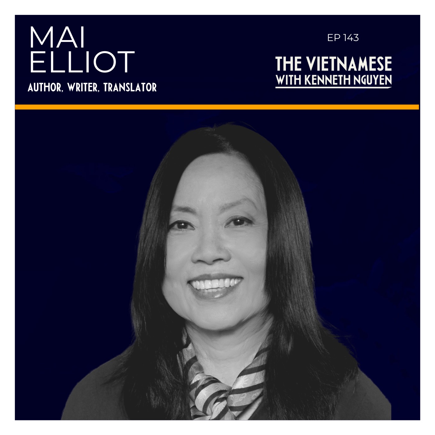143 - Dương Văn Mai Elliott - Author of The Sacred Willow: Four Generations in the Life of a Vietnamese Family