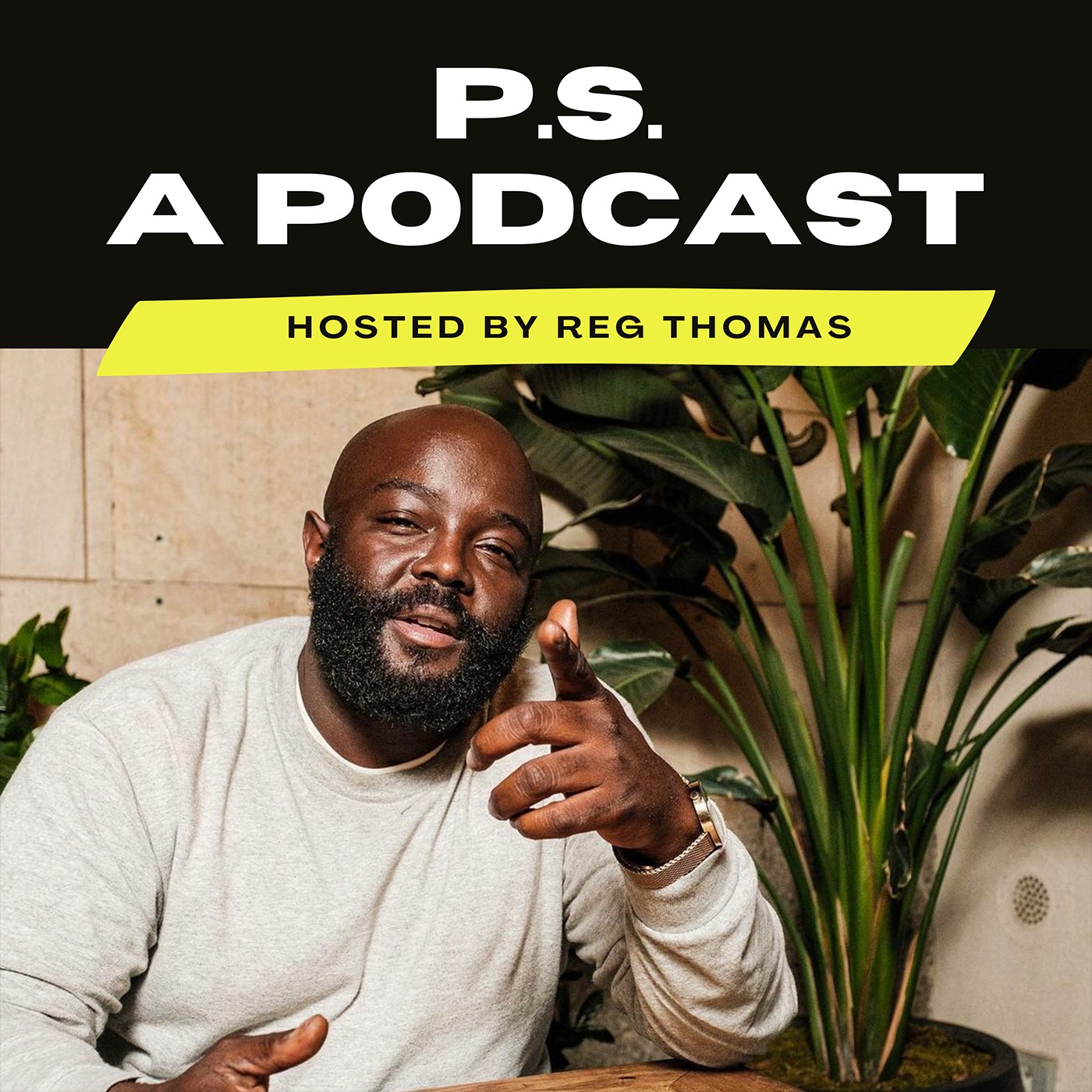 P.S. The Podcast Hosted by Reg Thomas