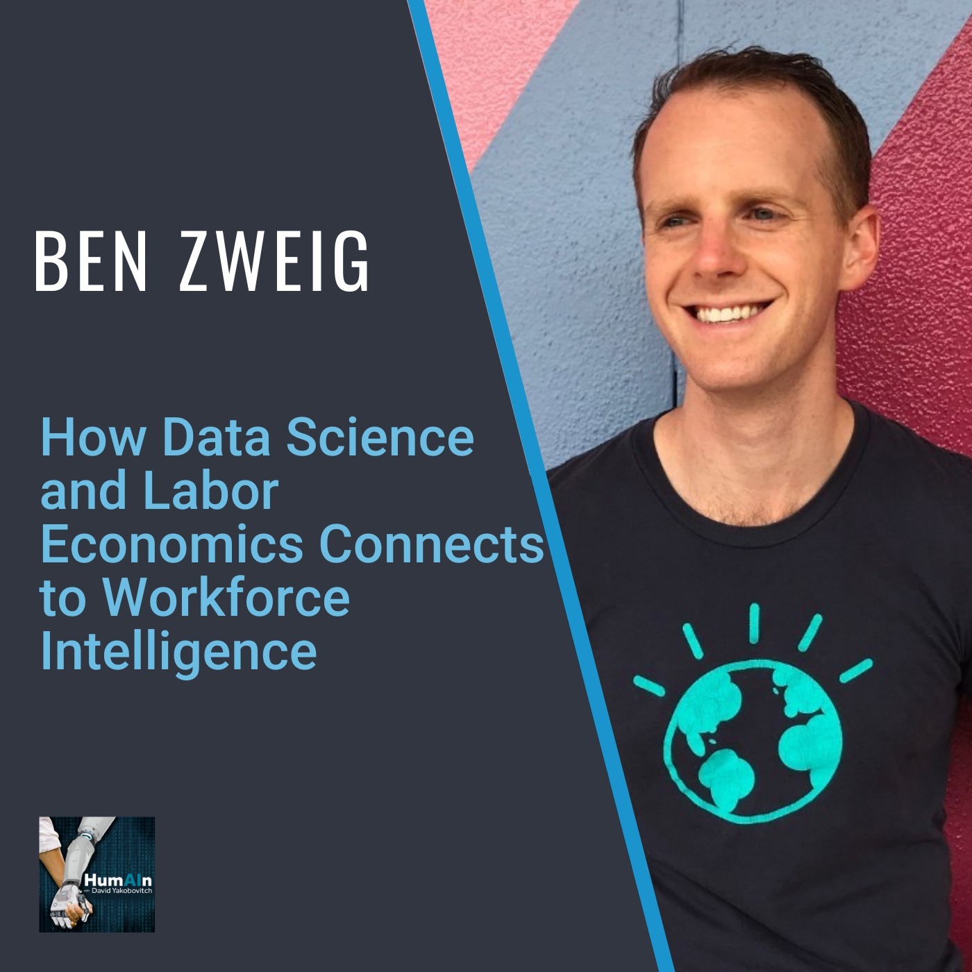 Ben Zweig: How Data Science and Labor Economics Connects to Workforce Intelligence