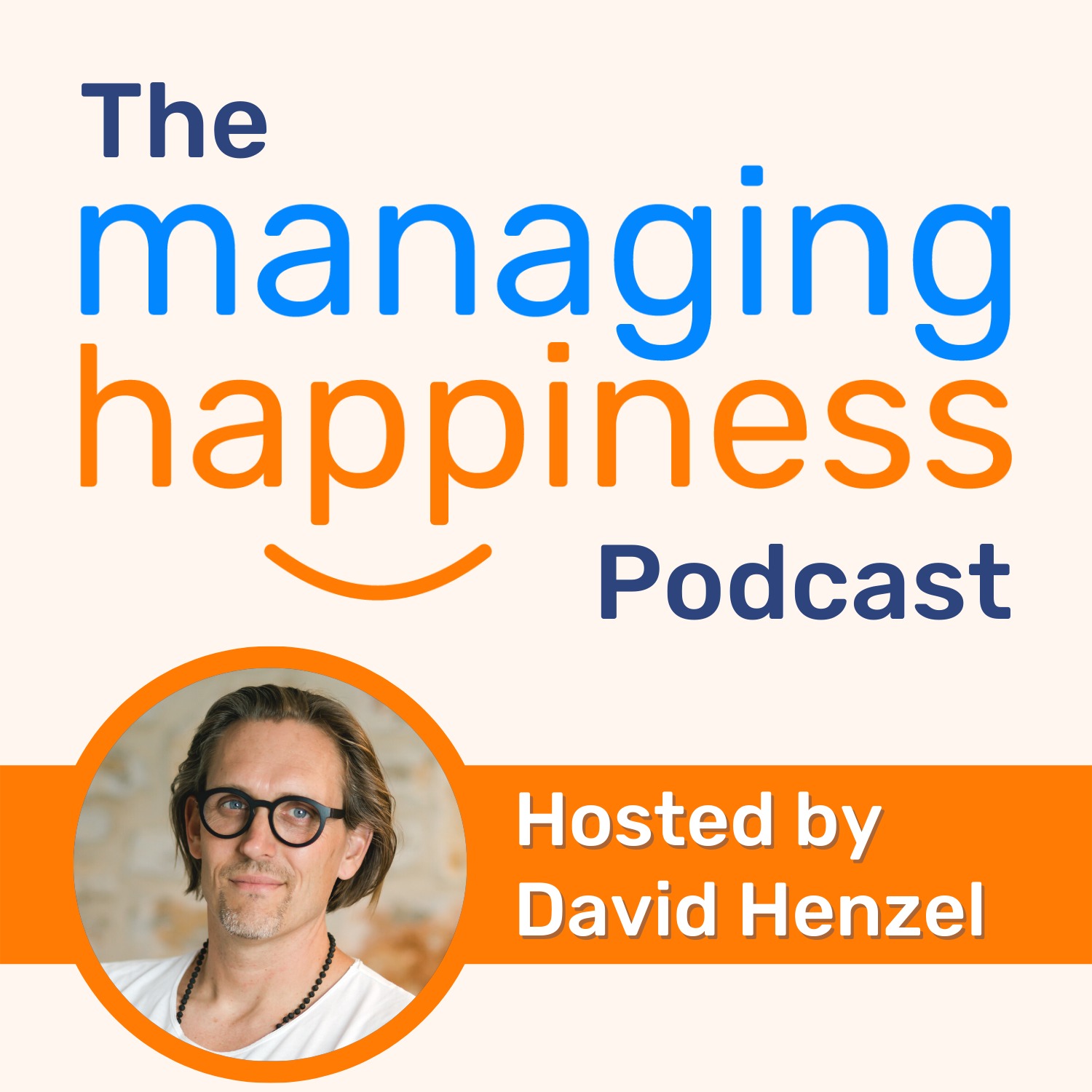 The Managing Happiness Podcast