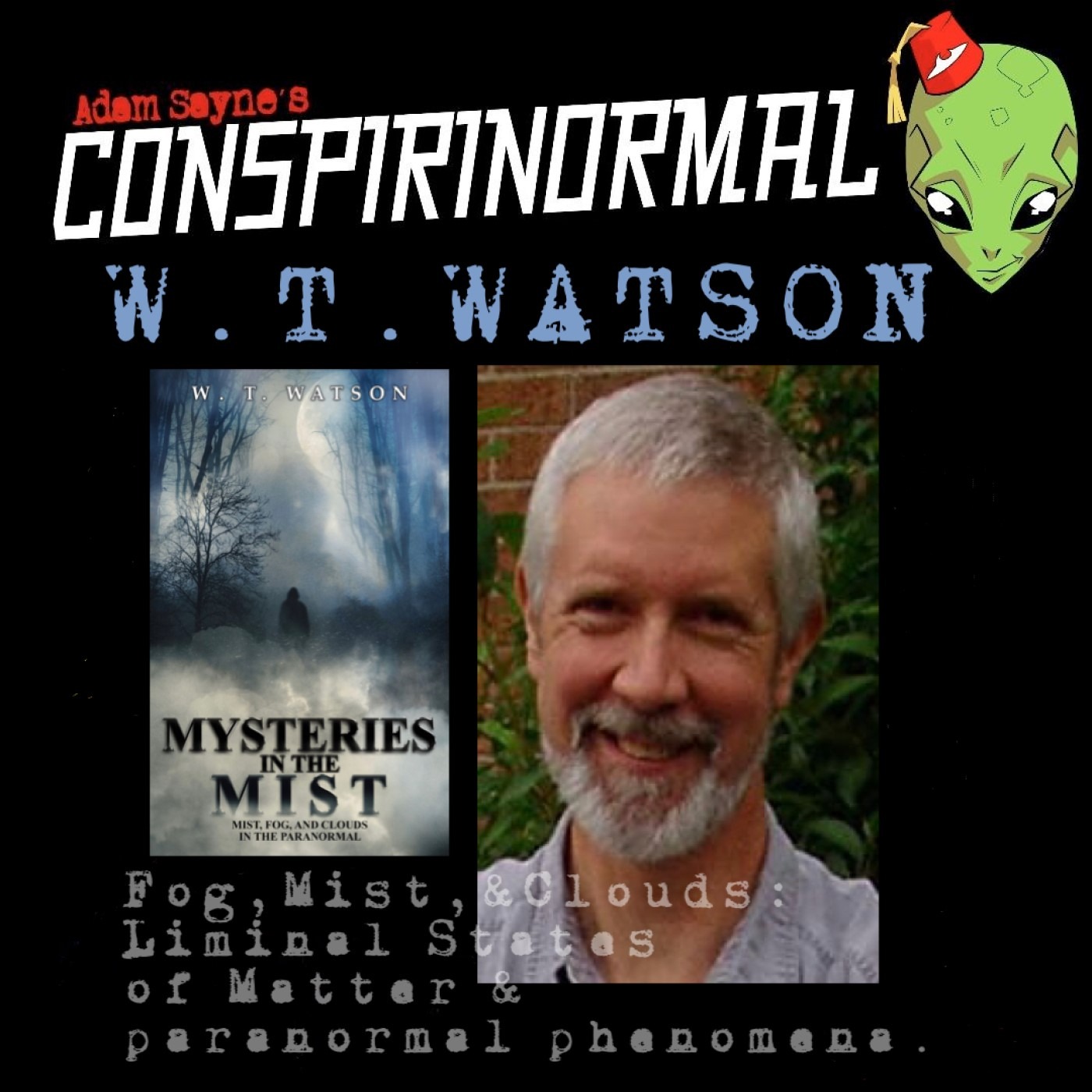 Conspirinormal 404- WT Watson (Mysteries in the MIst)