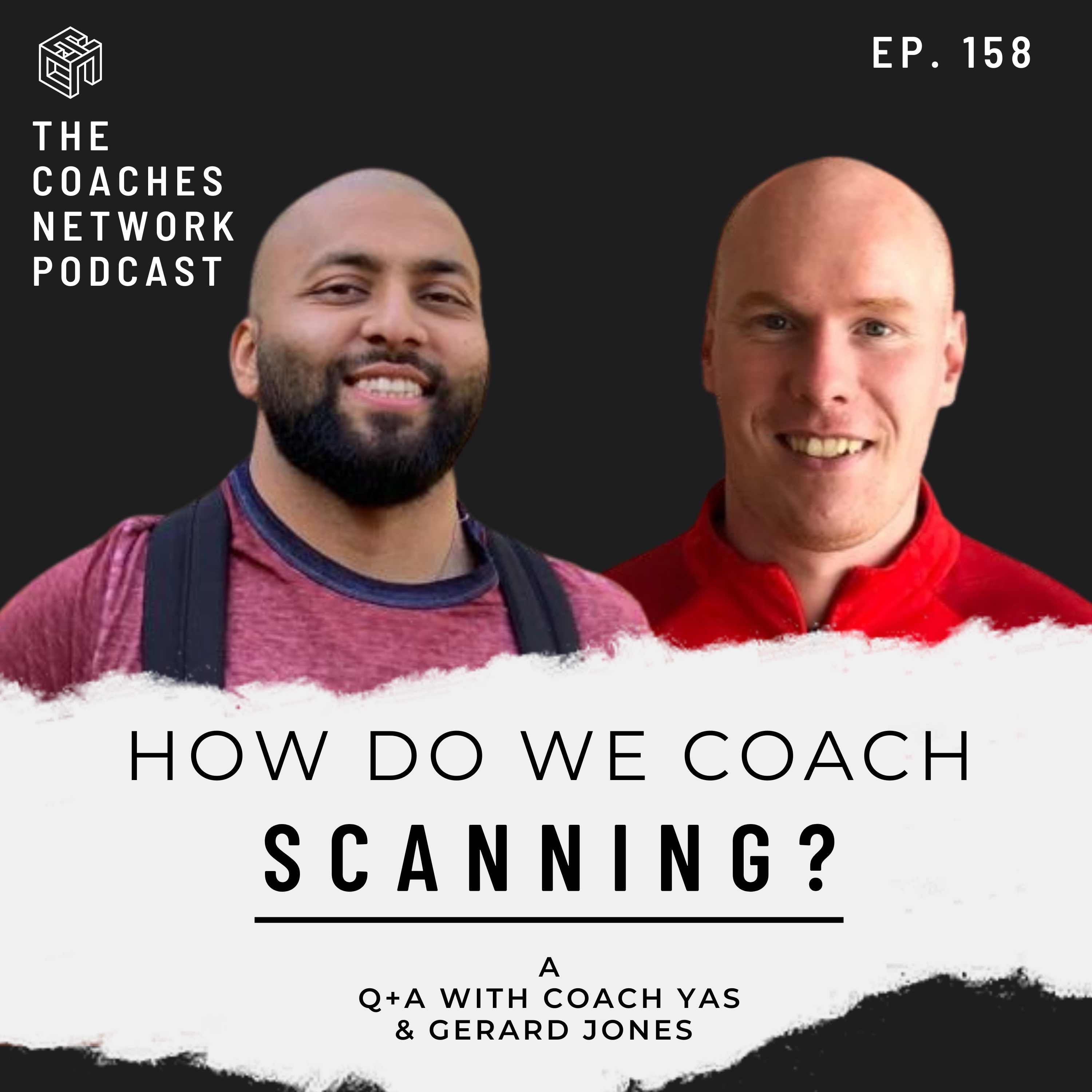 Q+A With Coach Yas & Gerard Jones : How Do We Coach Scanning?