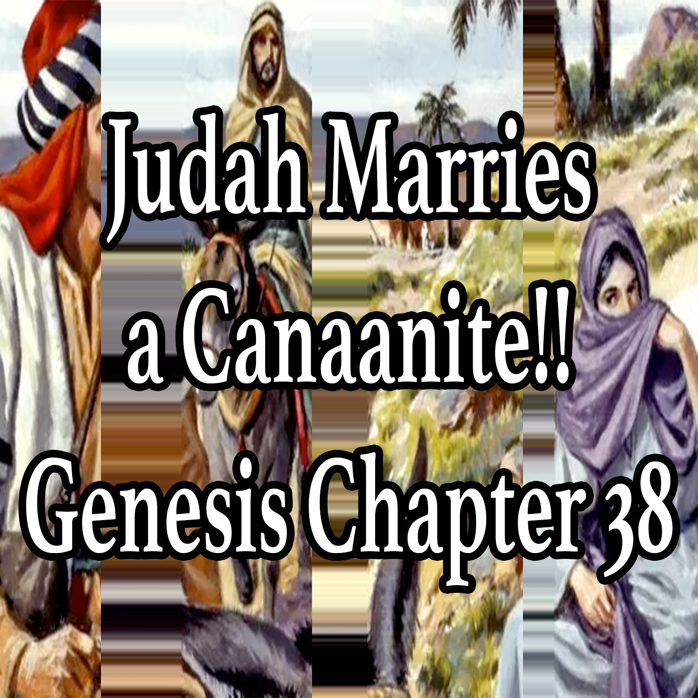 Judah Marries a Canaanite - Genesis Chapter 38 episode artwork