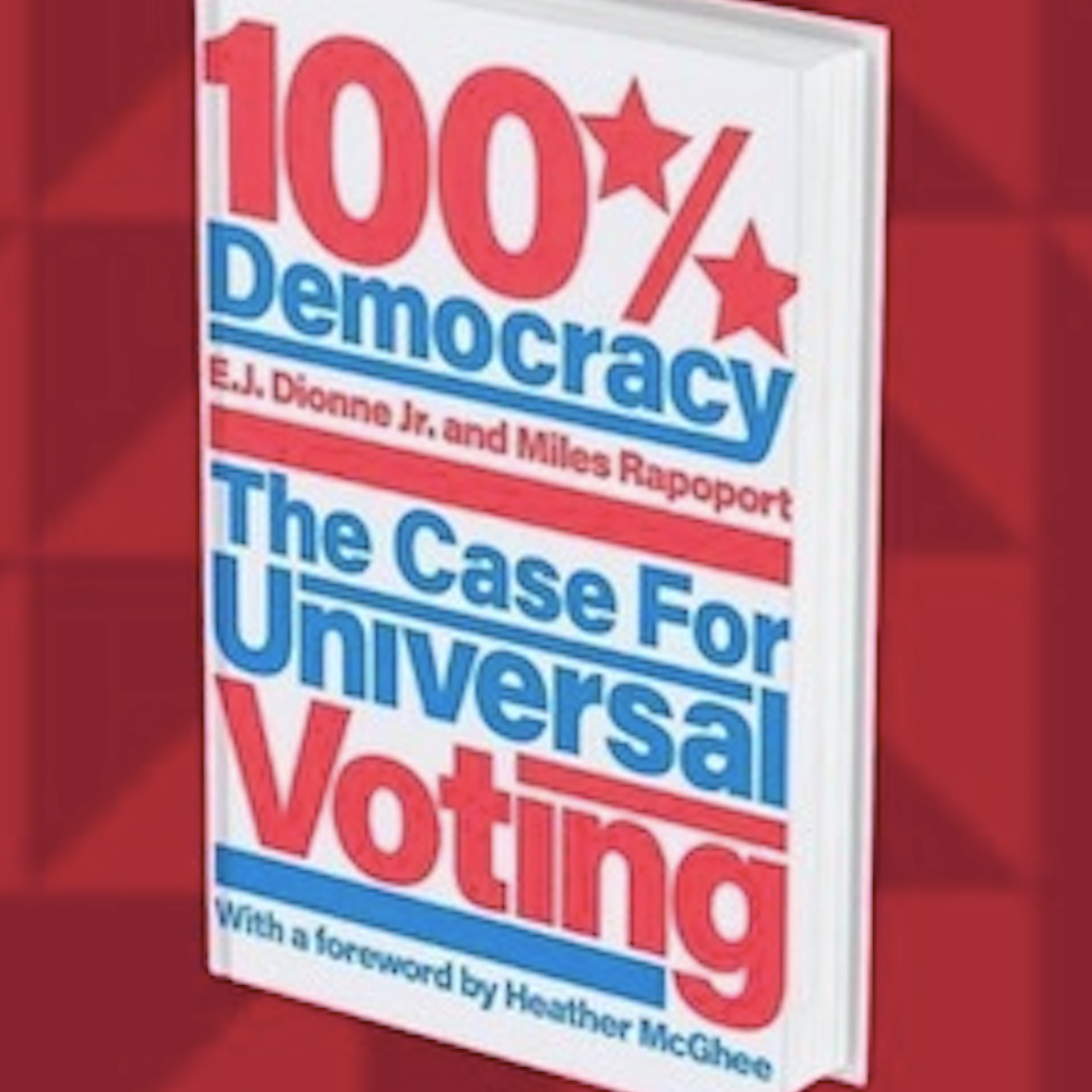 What if Everybody Voted?  E.J. Dionne and Miles Rapoport episode artwork