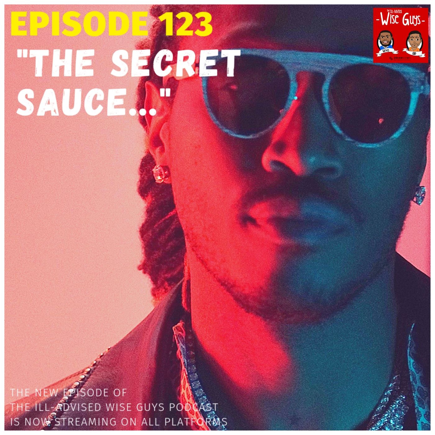 Episode 123 - "The Secret Sauce..." Image