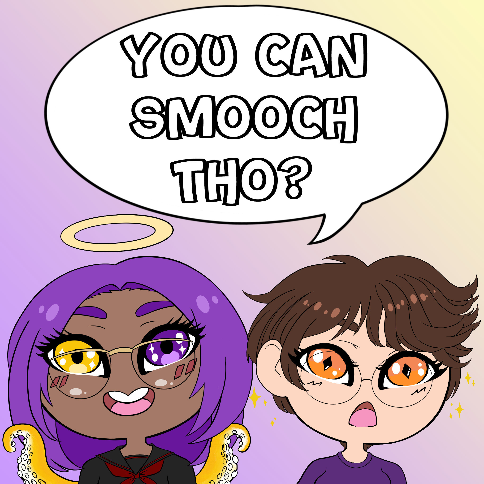 You Can Smooch Tho?