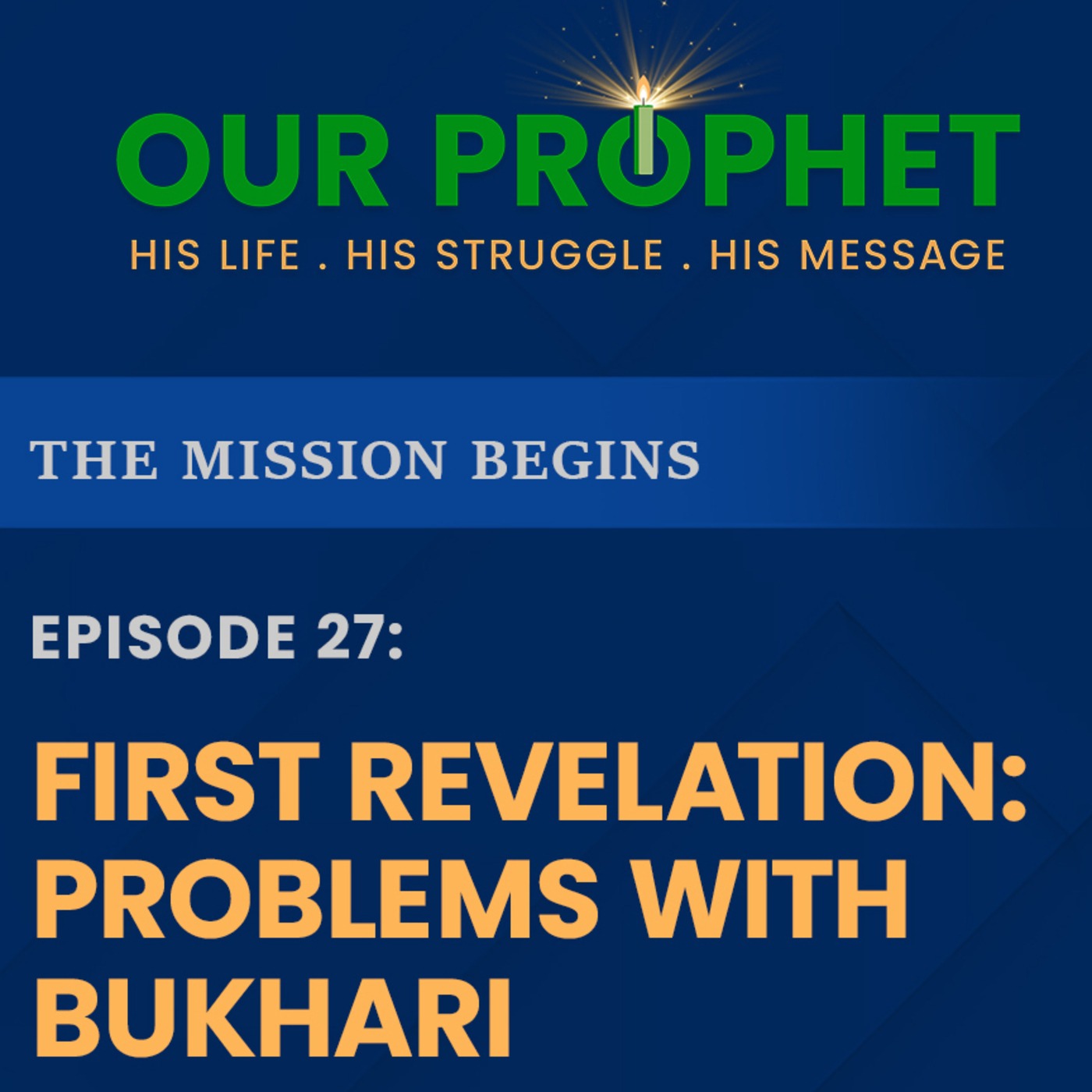 Ep 27: The First Revelation: How Bukhari and Tabari Insulted Prophet | #OurProphet episode artwork
