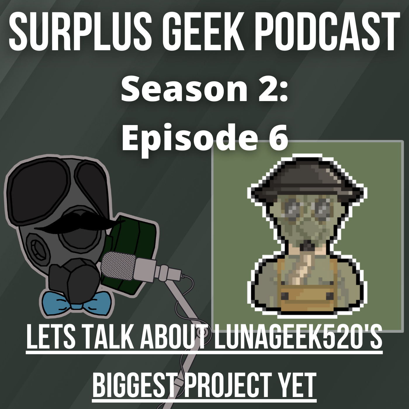 S2-Episode 6: Lets Talk About LunaGeek520's Biggest Project Yet
