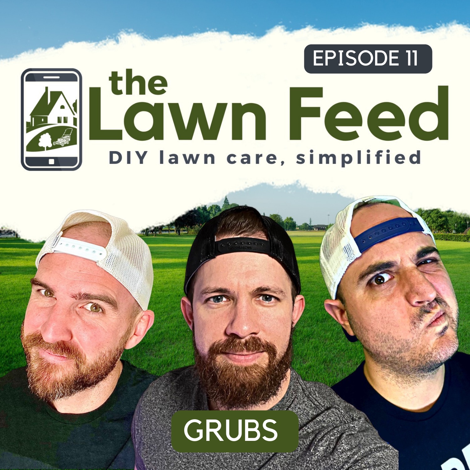 Episode 11 Grubs