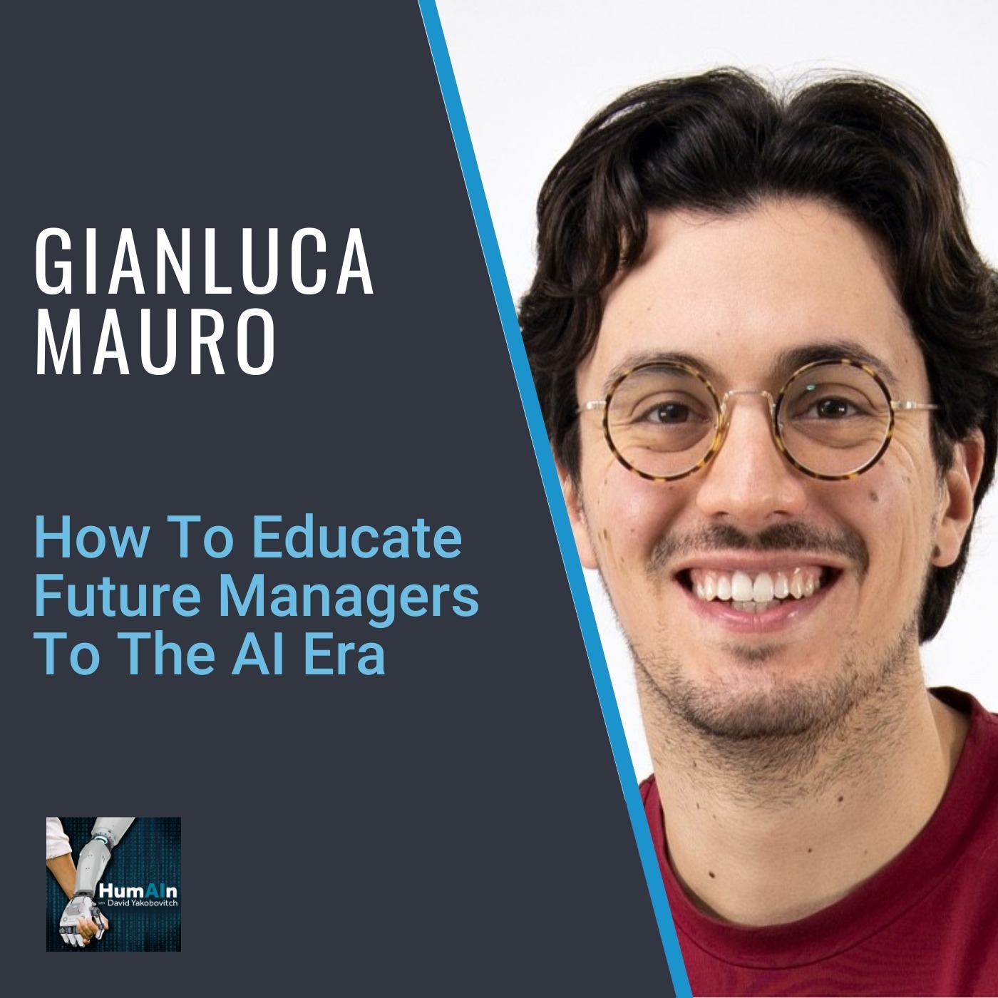 Gianluca Mauro: How To Educate Future Managers To The AI Era