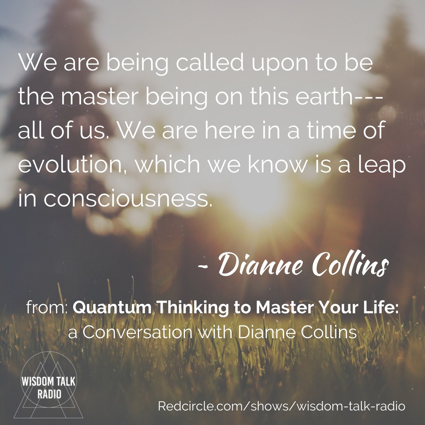 Quantum Thinking to Master Your Life: a conversation with Dianne Collins