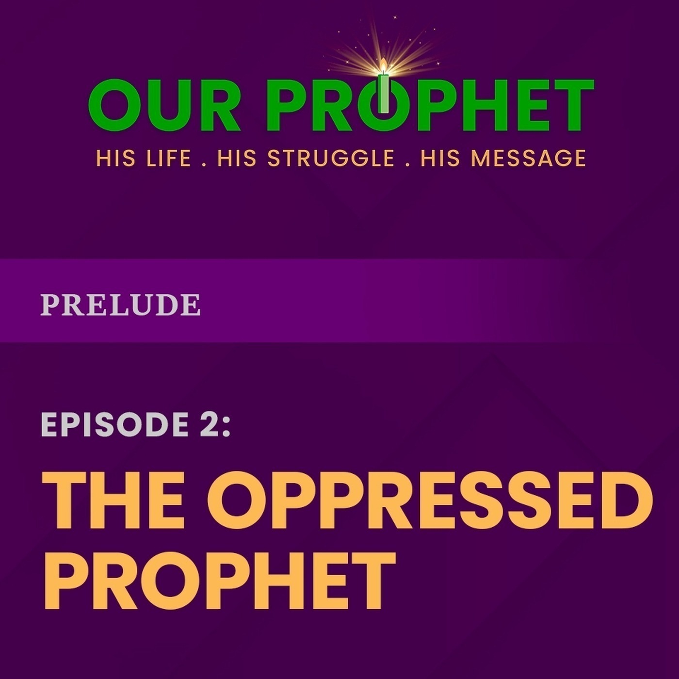 Ep 2: How Muslim Scholars & Historians Defamed Holy Prophet | Prelude | #OurProphet episode artwork