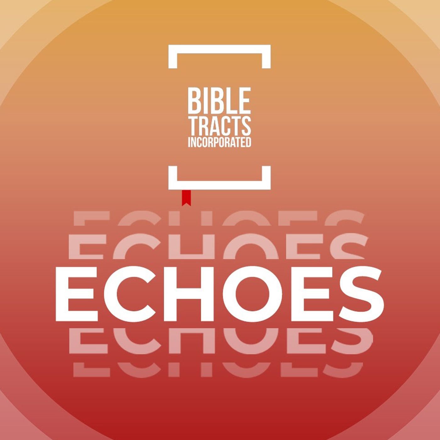 Bible Tract Echoes Podcast