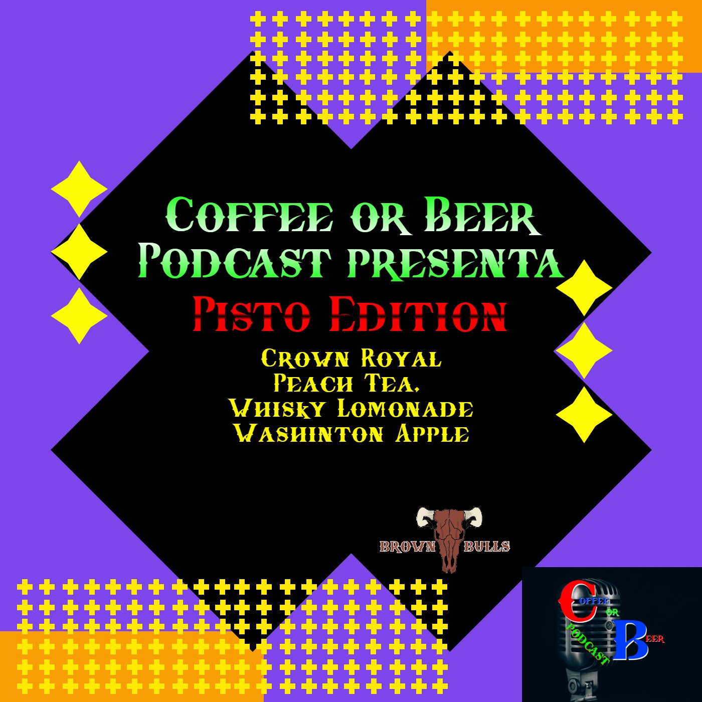 PISTO EDITION - (CROWN ROYAL - PEACH TEA, WHISKY LEMONADE, WASHINGTON APPLE) episode artwork