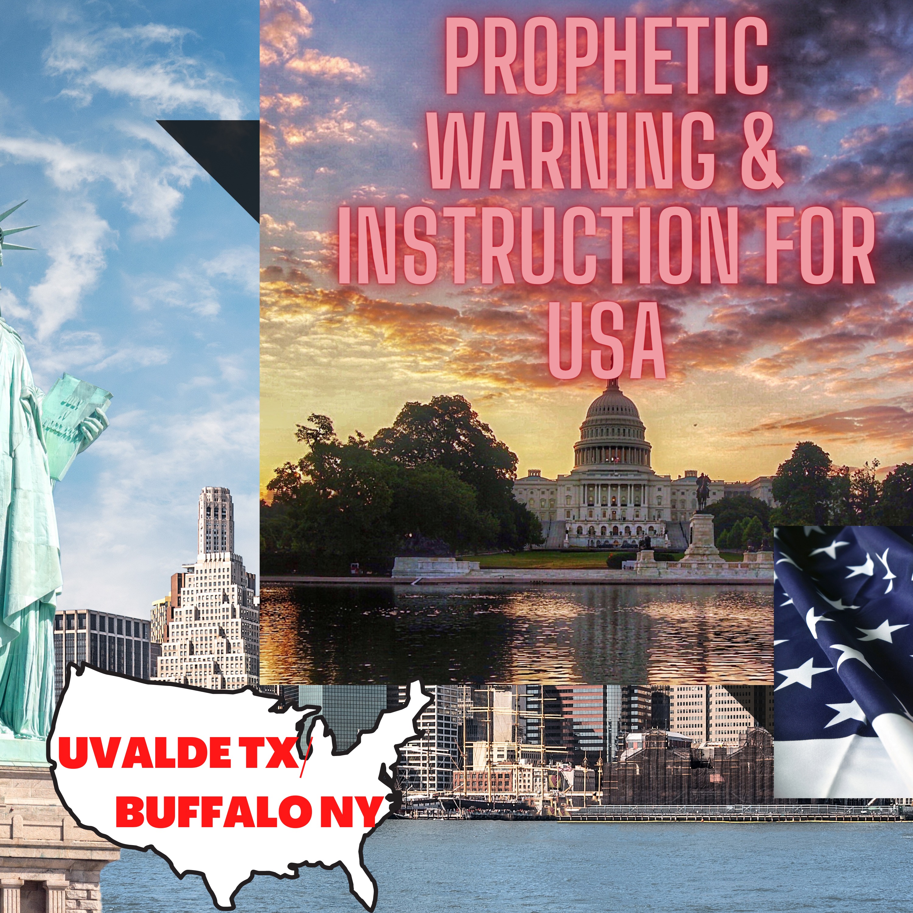 PROPHETIC WARNING & INSTRUCTION FOR THE USA CONCERNING UVALDE & BUFFALO NY