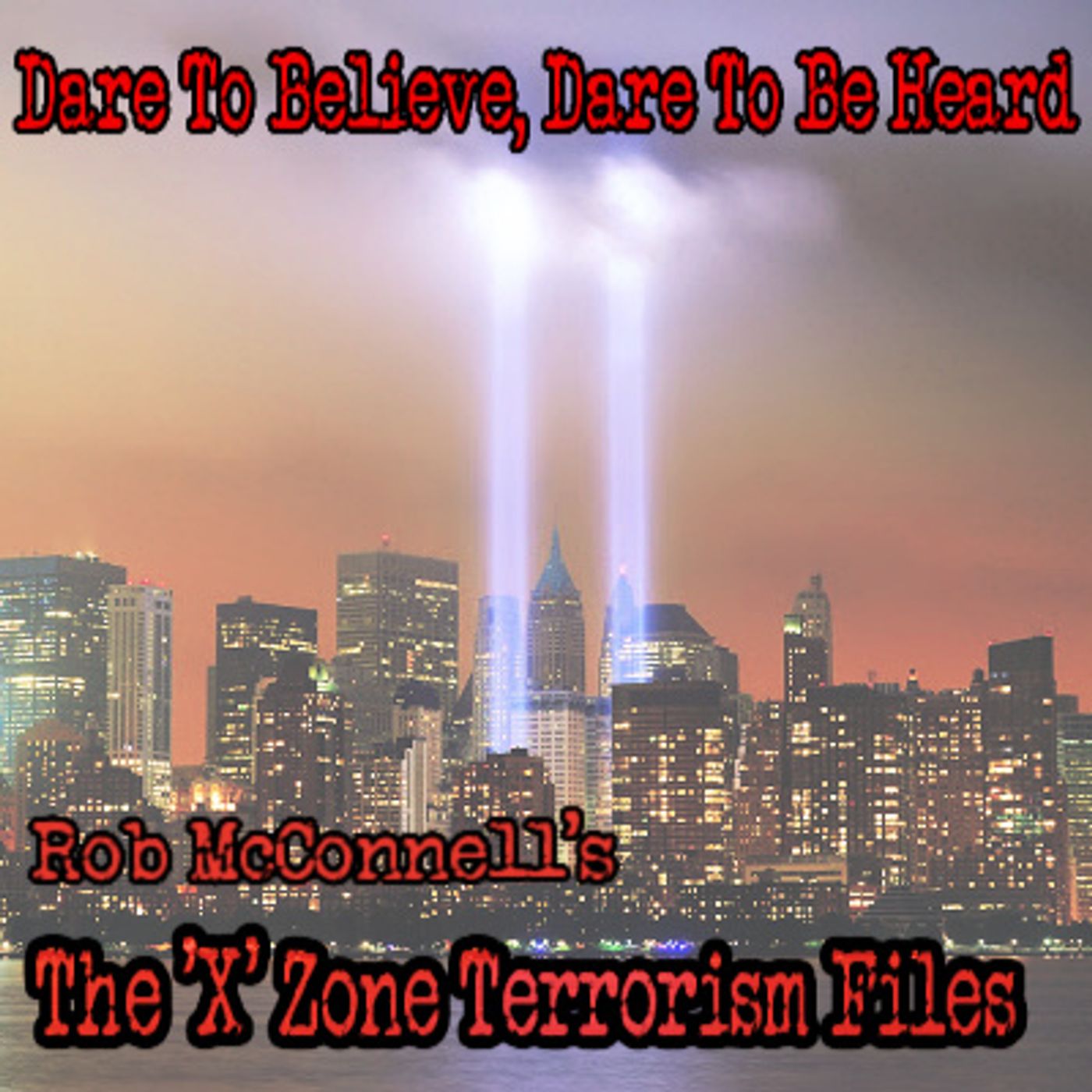The \'X\' Zone Terrorism Files