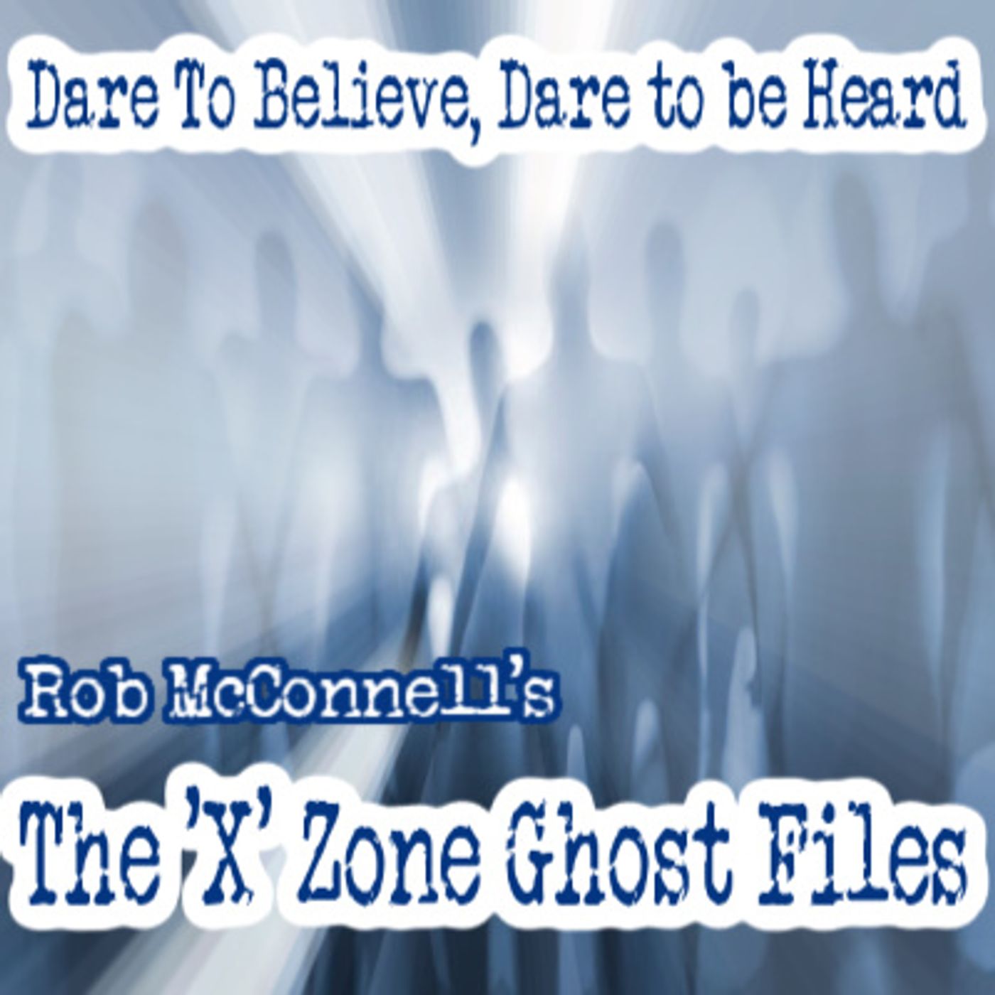 The \'X\' Zone Ghost Files