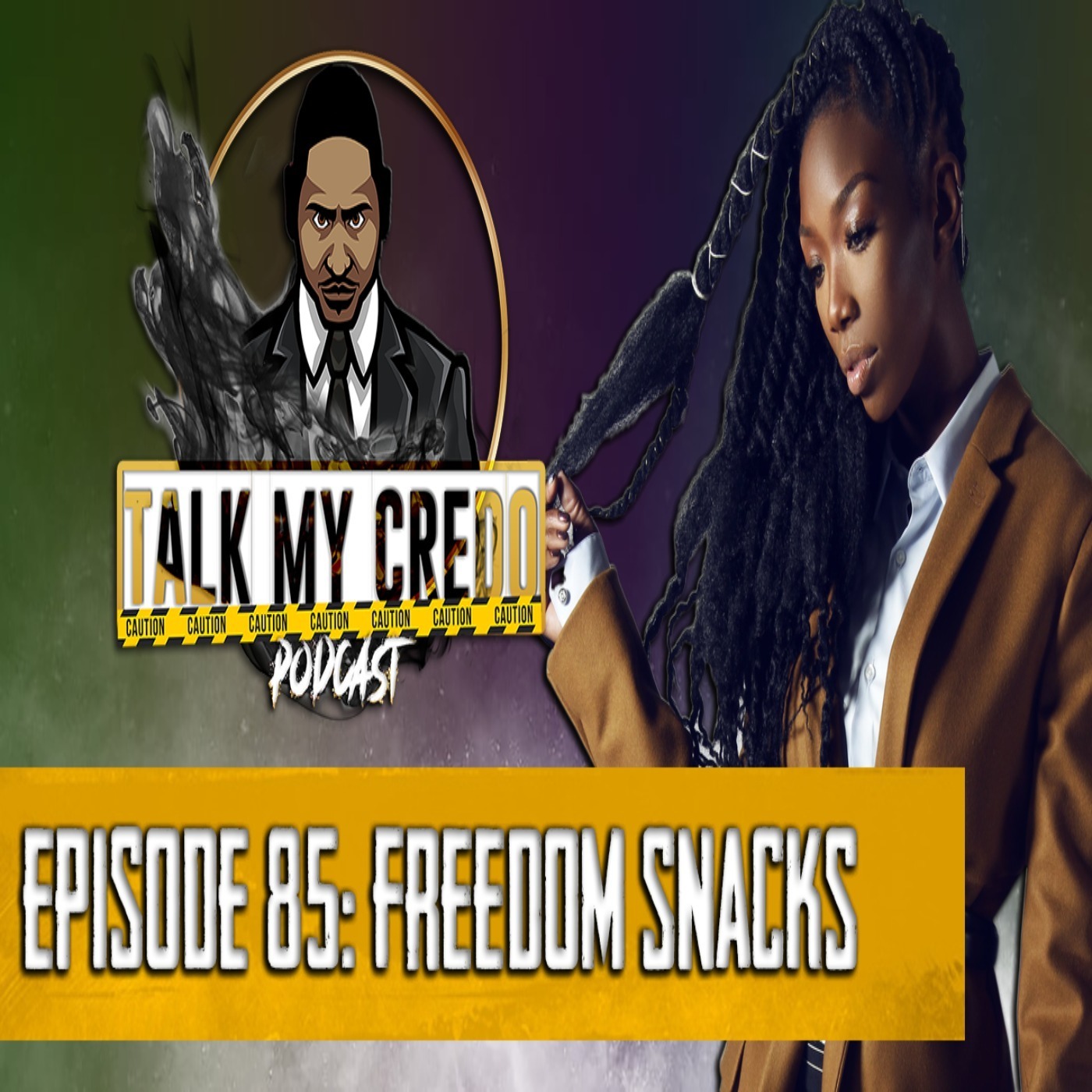 Talk My Credo | Episode 85 | Freedom Snacks