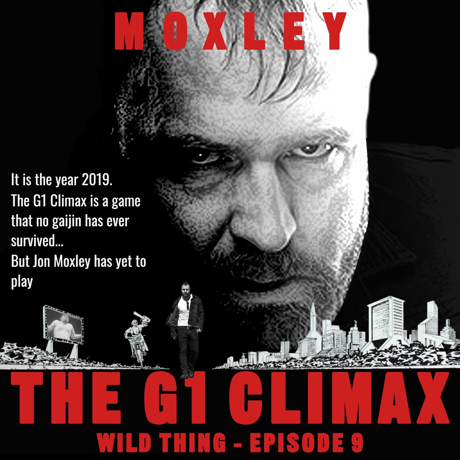 Wild Thing - The Jon Moxley Career Review Podcast