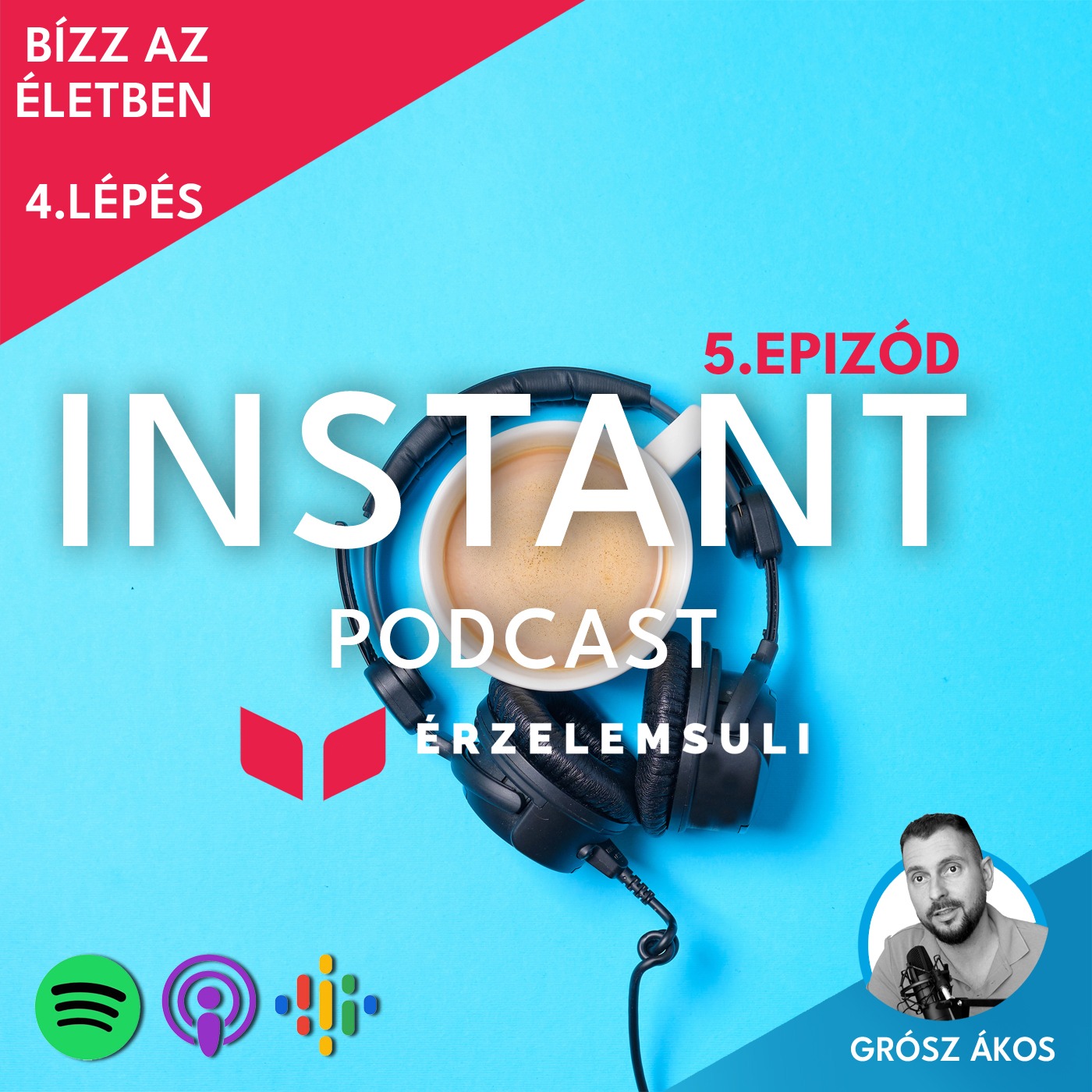 Instant Podcast 5.epizód: Ken Honda 4.lépés: Bízz az életben! episode artwork
