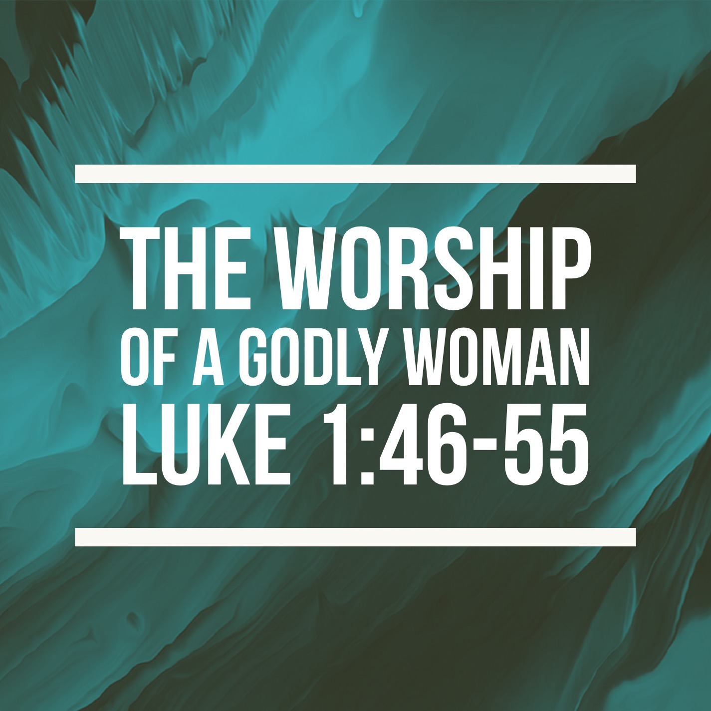 Luke 1:46-55 The Worship Of A Godly Woman episode artwork