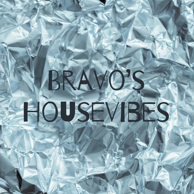 Bravo’s Housevibes