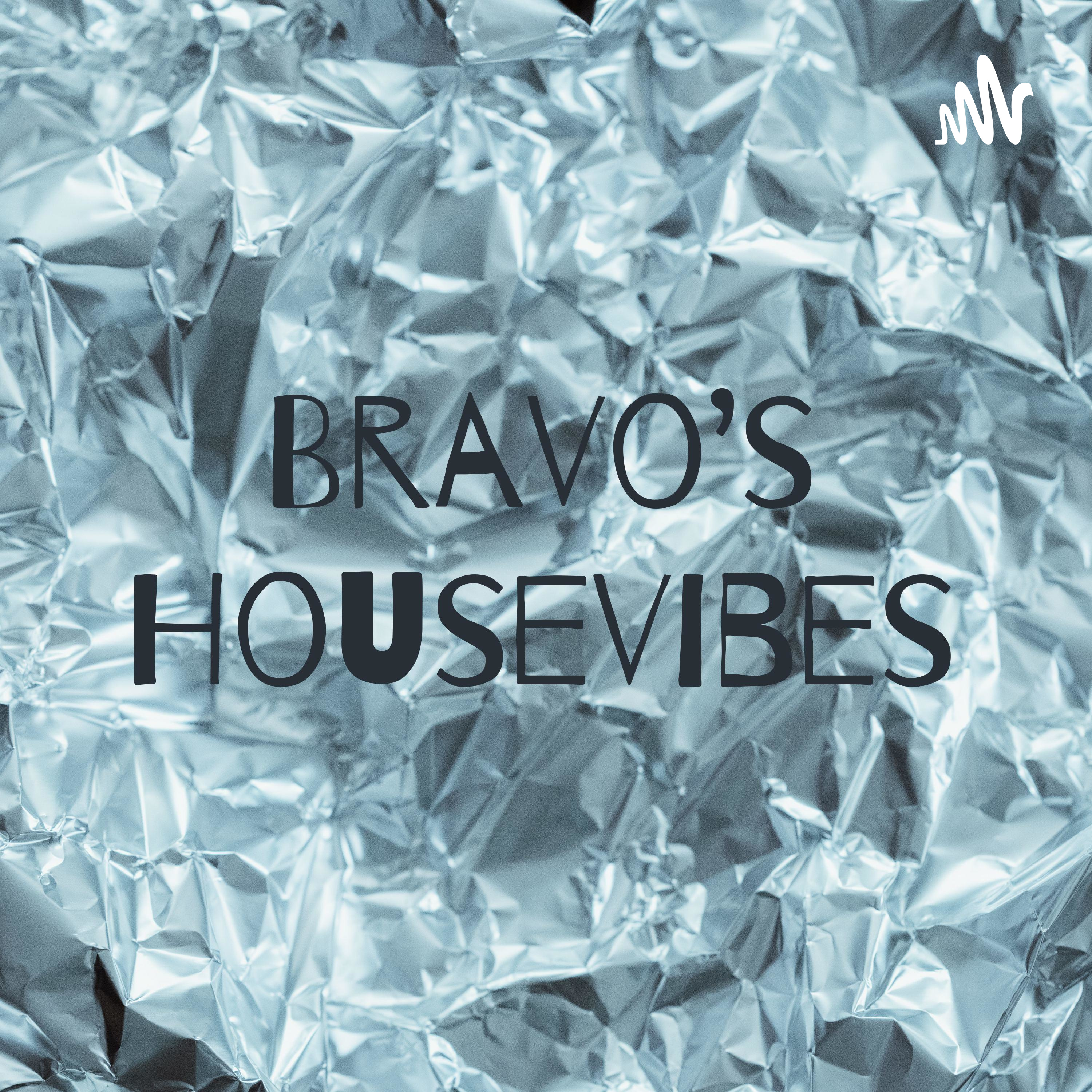 Bravo’s Housevibes