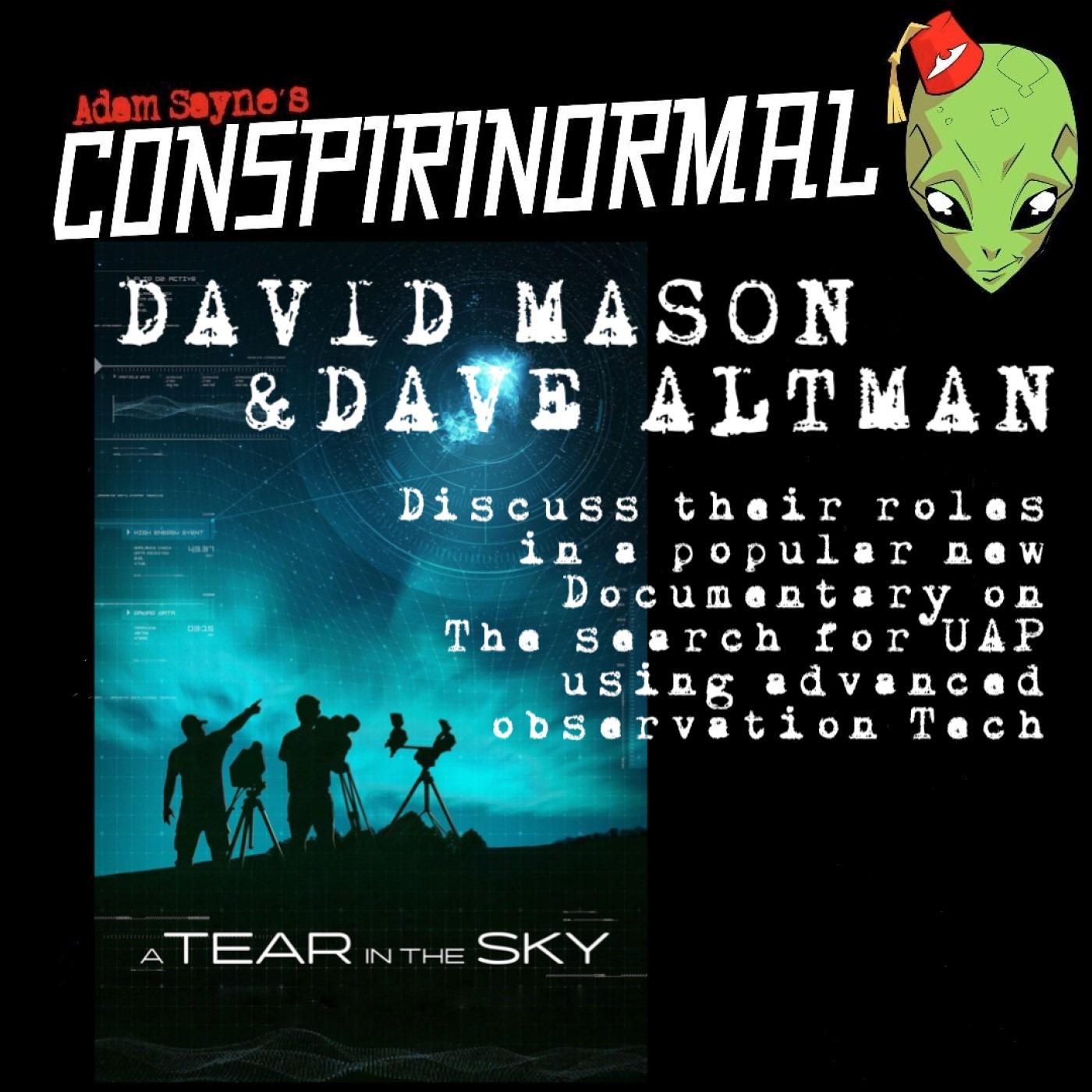Conspirinormal 411- David Altman and David Mason (Tear in the Sky)