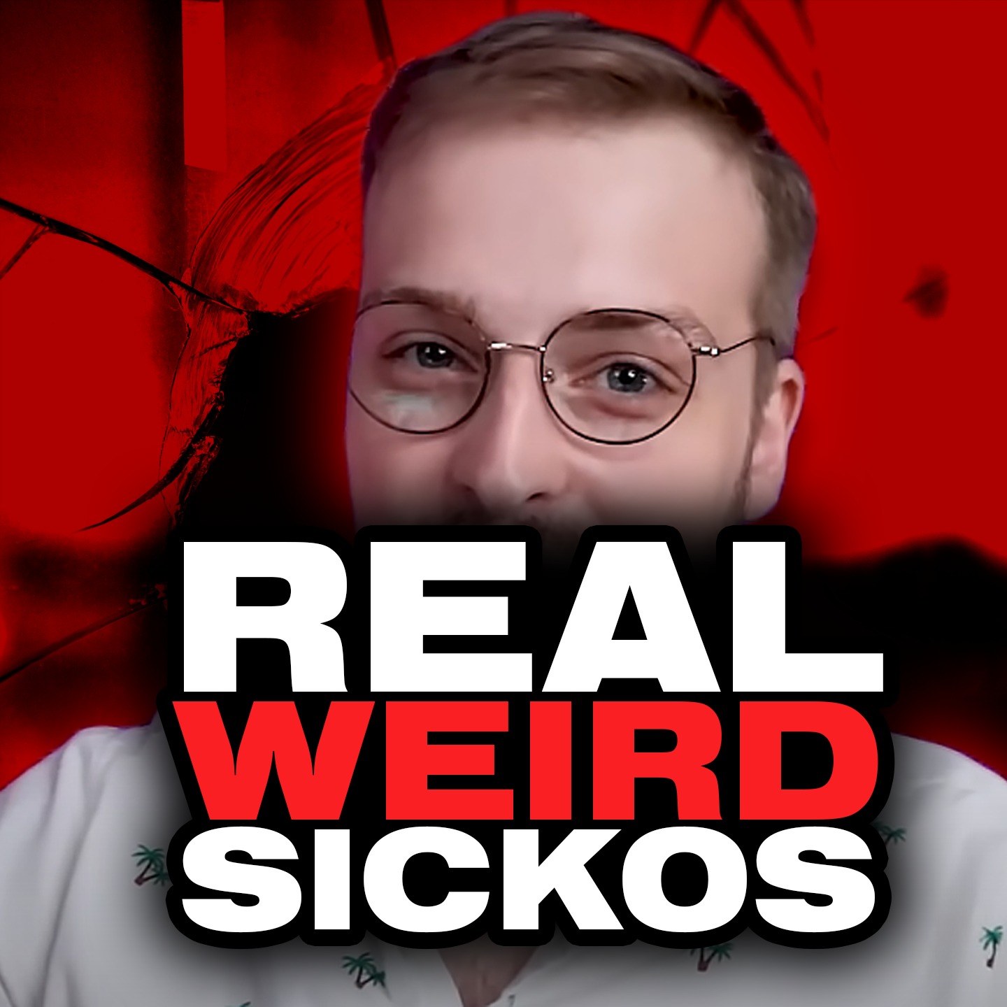 Real Weird Sickos