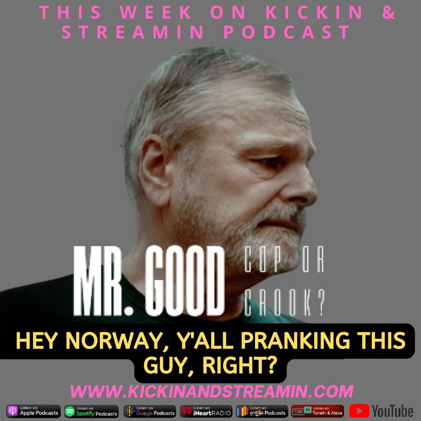 Mr. Good: Cop or Crook. Hey Norway, Y'all Pranking This Guy, Right?