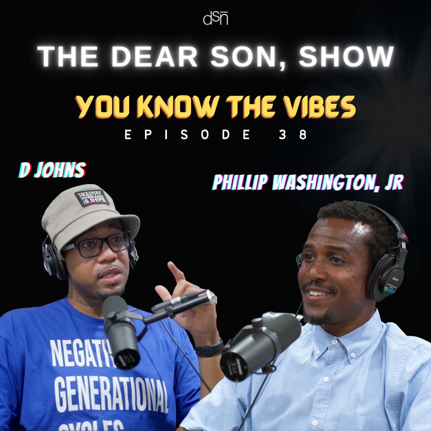 You Know The Vibes | How To Set The Frequency As A Father | DSP Ep 38