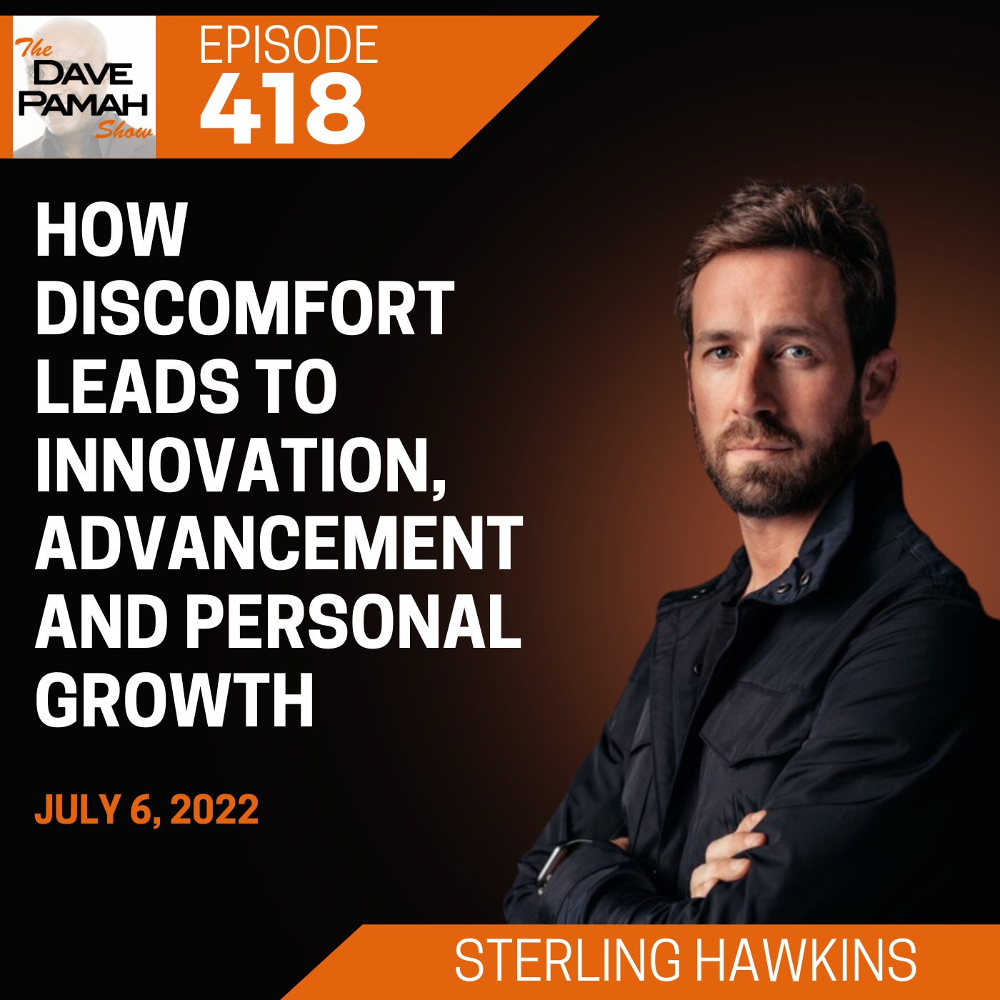 How Discomfort Leads to Innovation, Advancement and Personal Growth with Sterling Hawkins Image