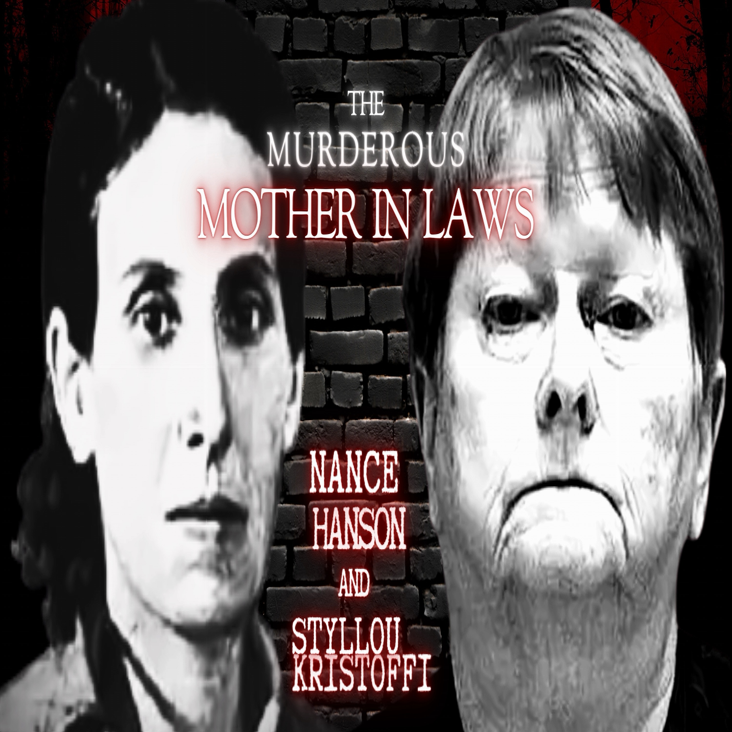 Mary Nance Hanson and Styllou Christofi l Murderous Mothers in Law Image
