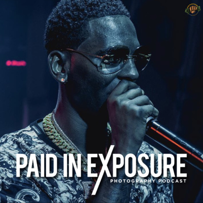 Paid in Exposure Photography Podcast