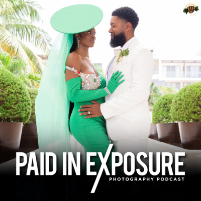 Paid in Exposure Photography Podcast