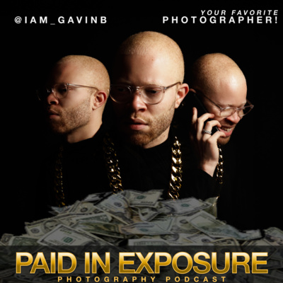 Paid in Exposure Photography Podcast
