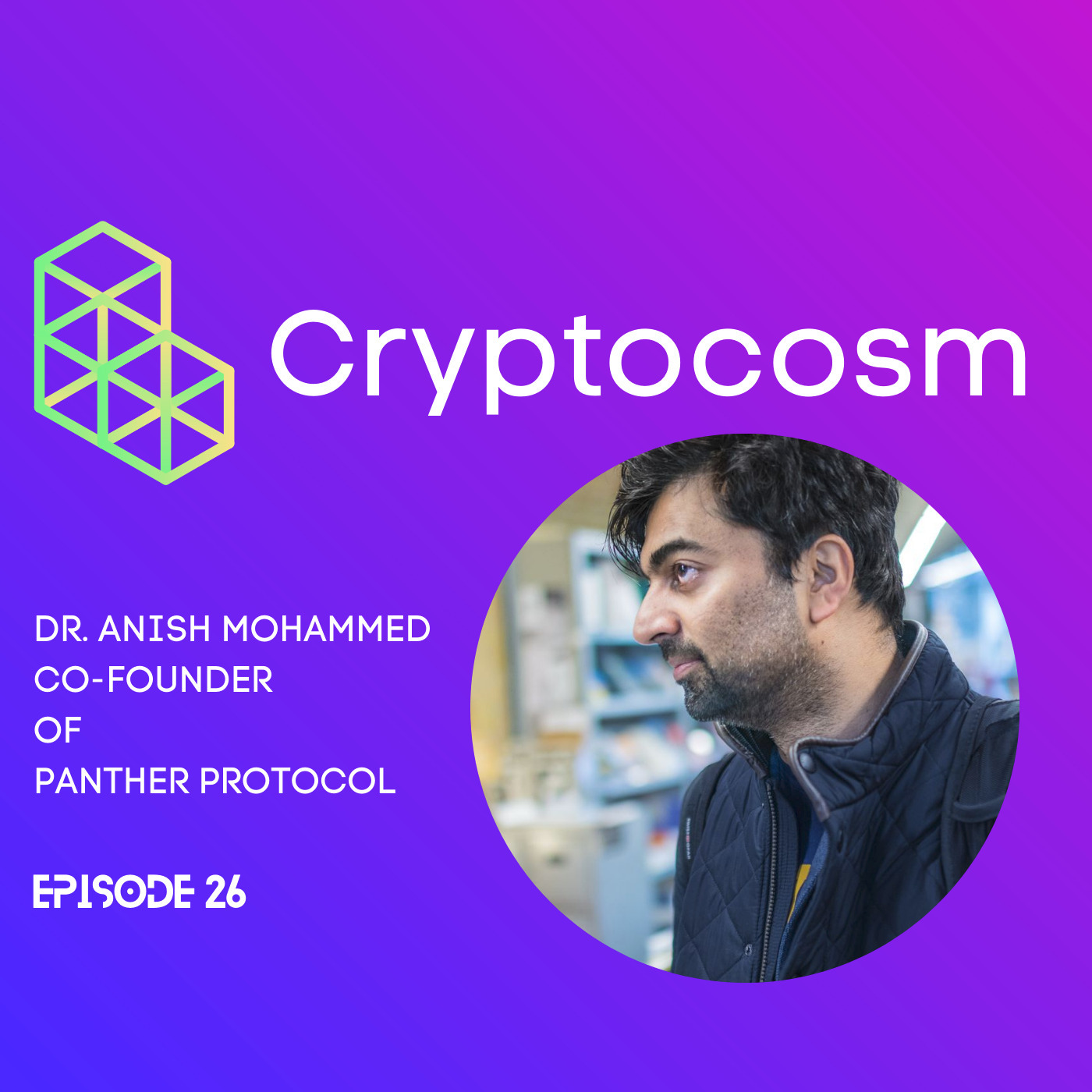 Special Edition - Deep Dive Into Panther Protocol - ZKP With Dr. Anish Mohammed - Private Scalable Solution For Instituitions In DeFi & Web3
