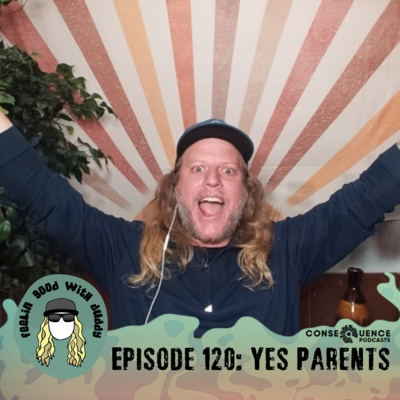 Yes Parents | Ep. #120 FGWD