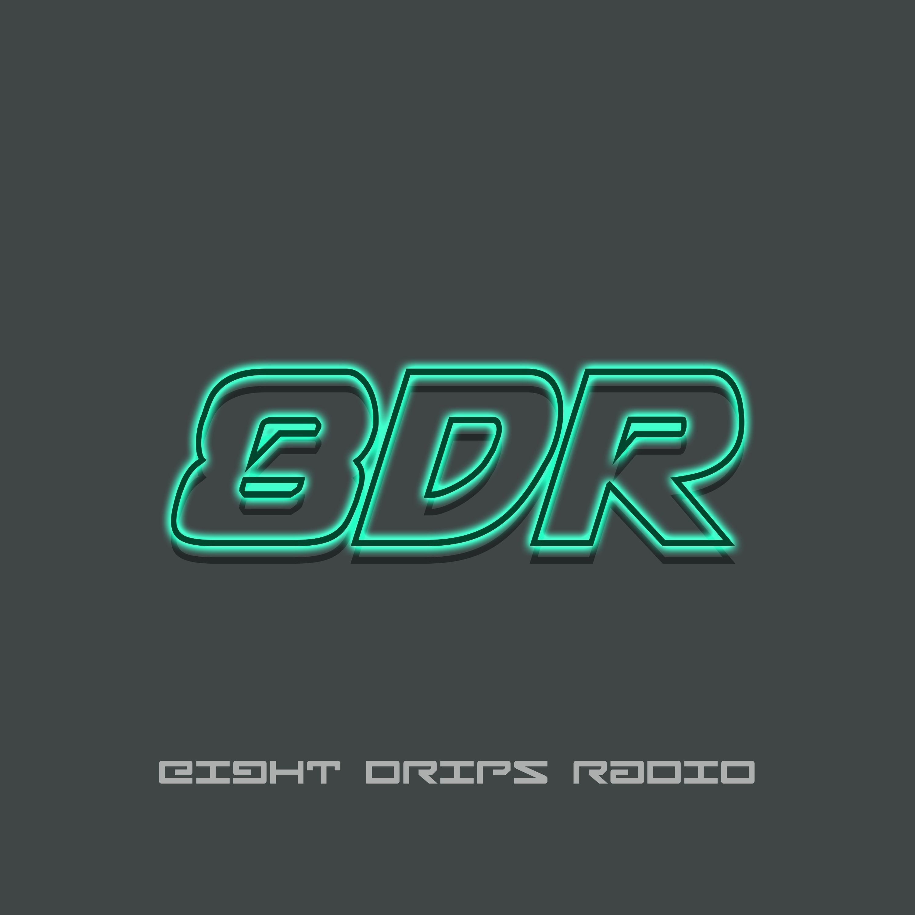 EIGHT DRIPS RADIO Episode 015 - Dope Bangers with LEBLAENG
