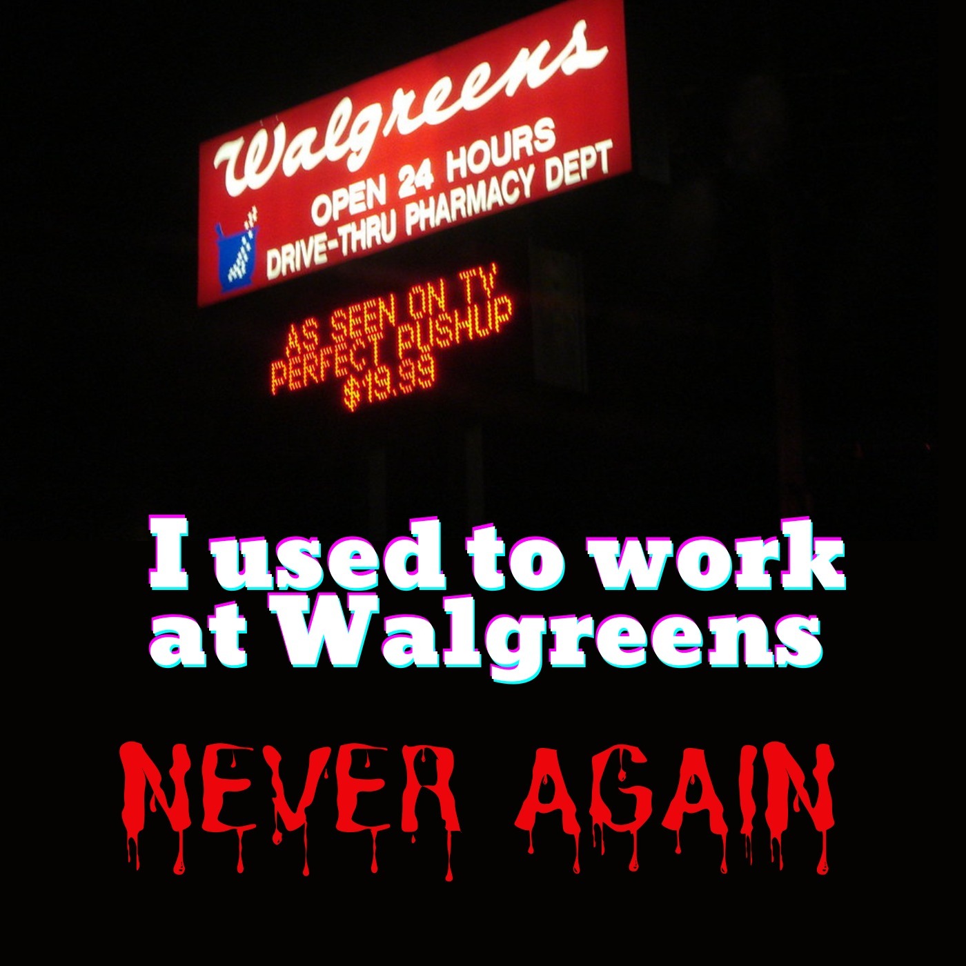 I used to work at Walgreens. NEVER AGAIN! | Scary Story Narration |Horror| Creepy Pasta