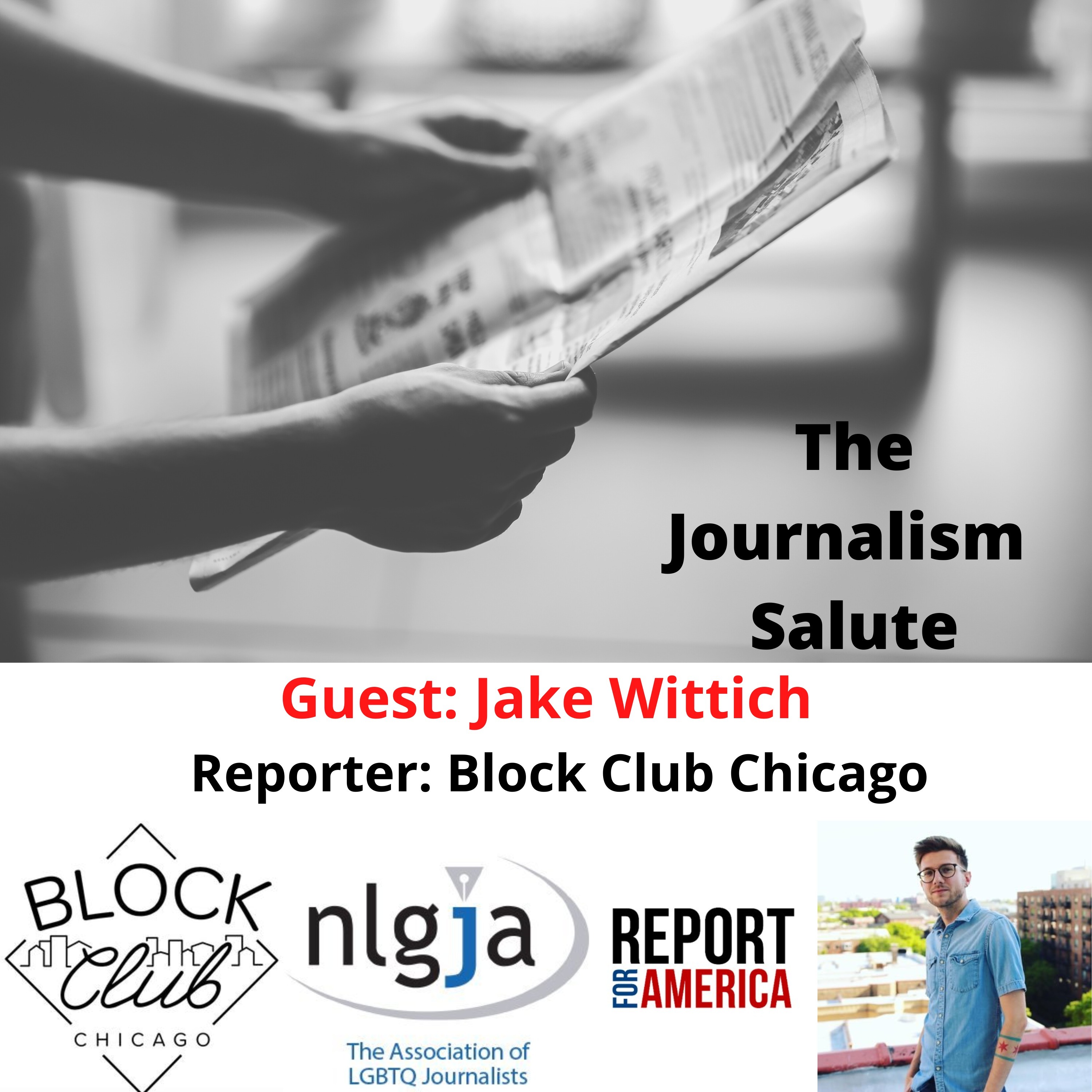Jake Wittich, Reporter: Block Club Chicago; VP: NLGJA Chicago