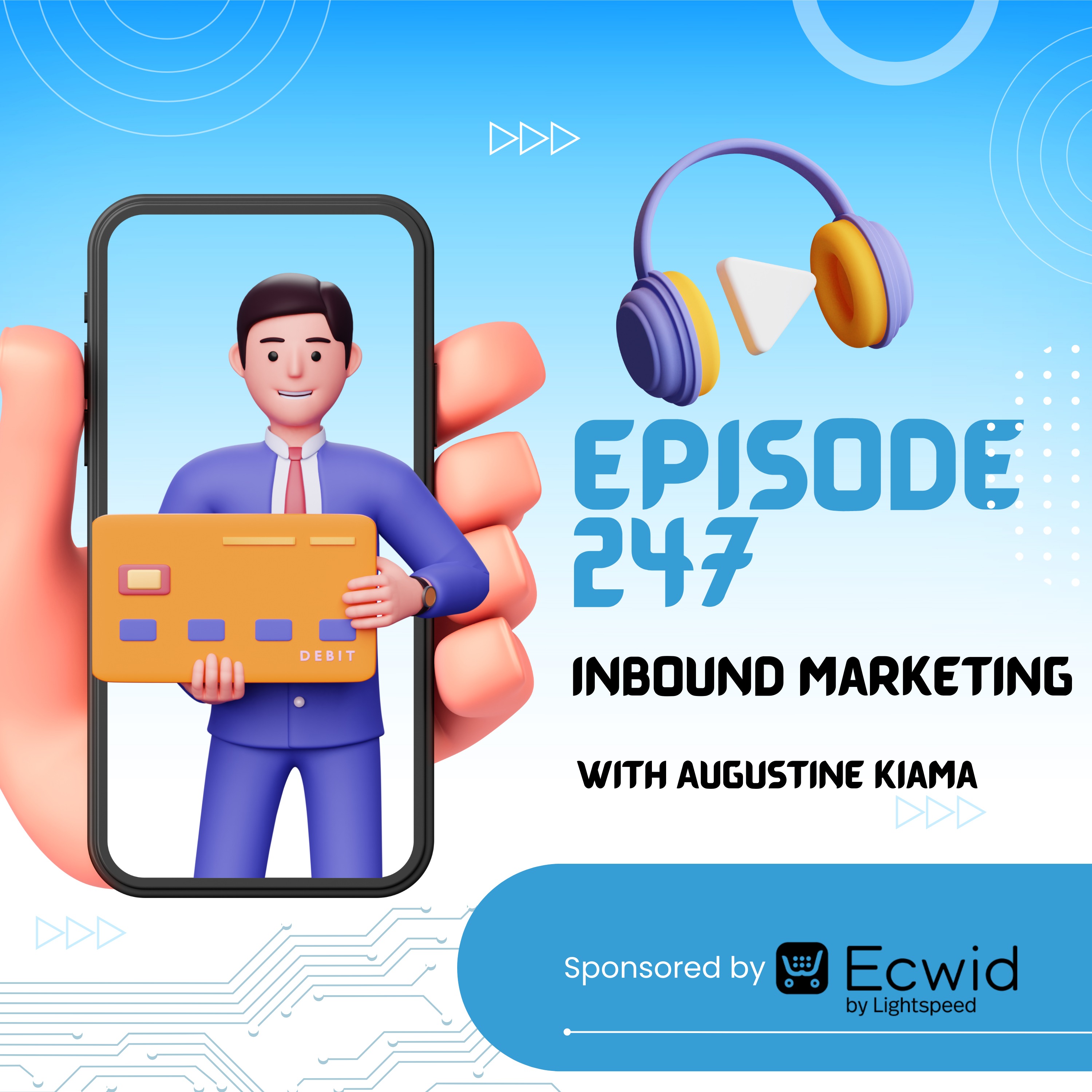 Ep 247 : Scaling Bottom of the Funnel Campaigns with Inbound