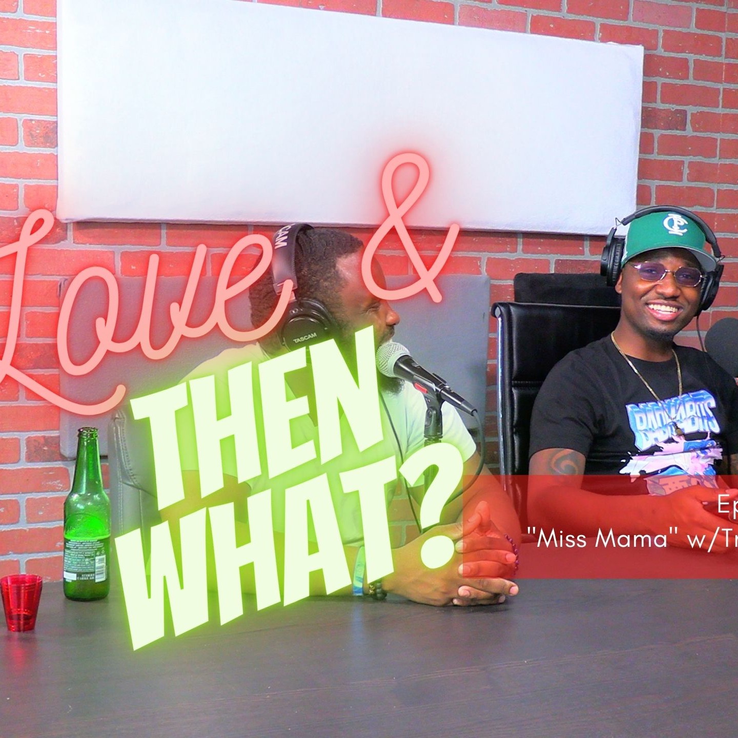 Love and Then What