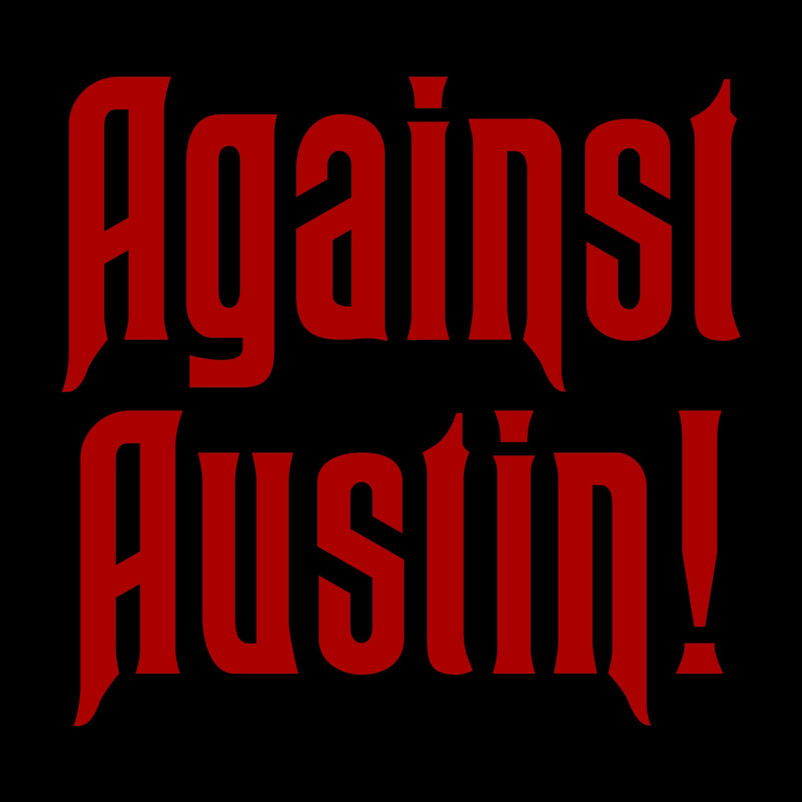 Against Austin! An Against Me Podcast