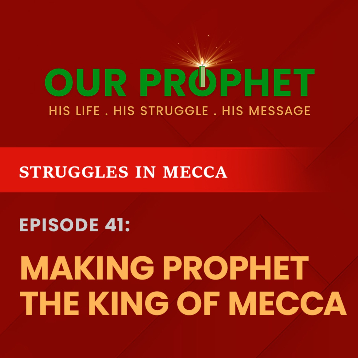 Ep 41: Various Offers By Quraysh To Buy Out Prophet | Struggles in Mecca | #OurProphet episode artwork