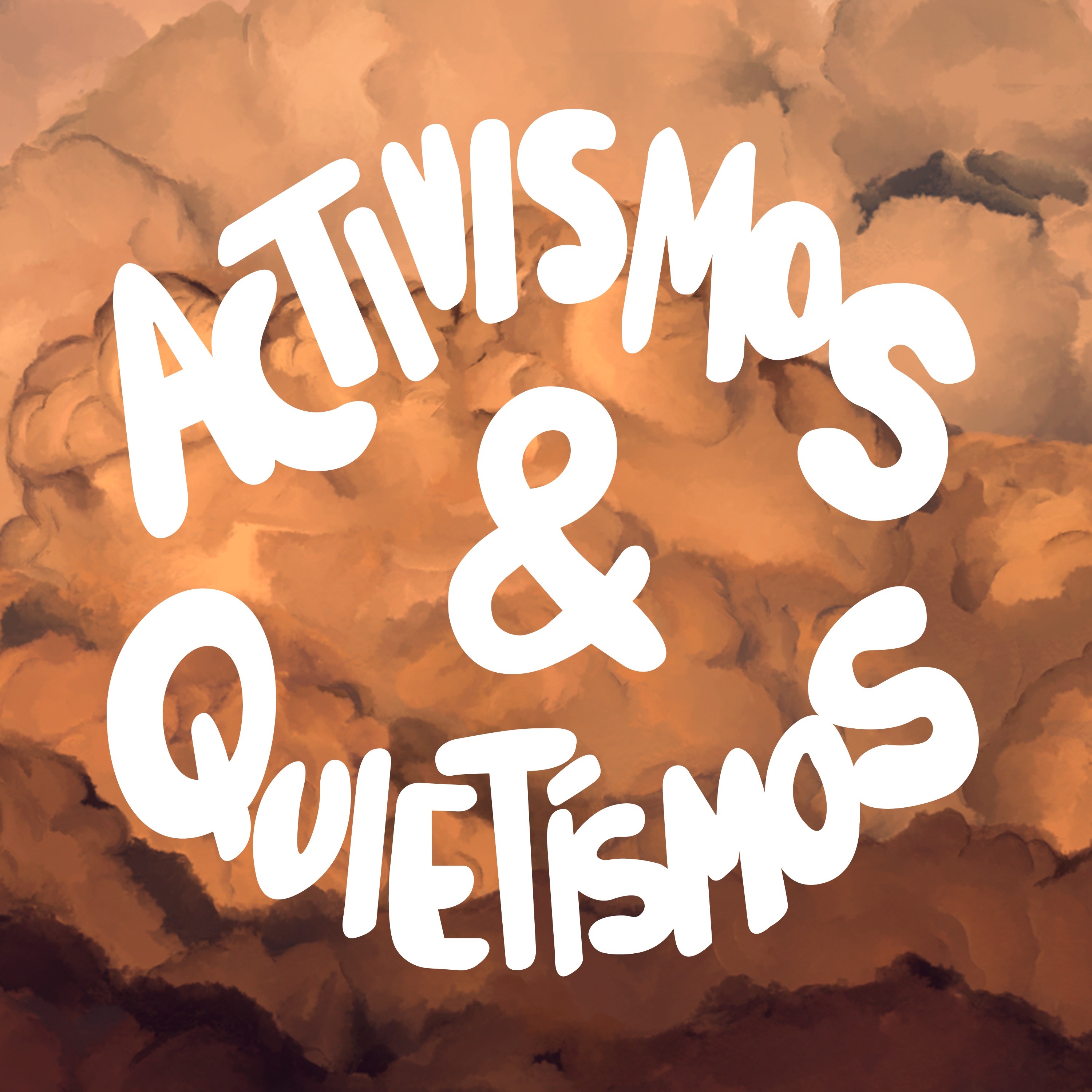 Activismos & Quietismos