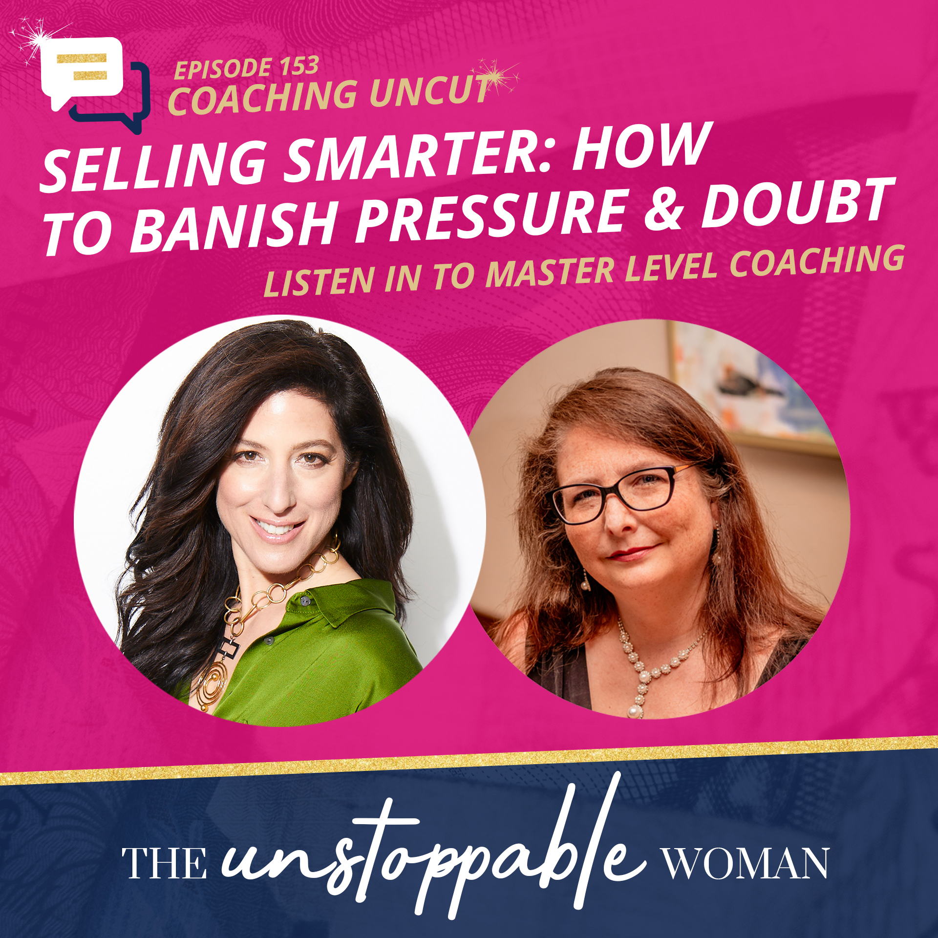 Selling Smarter: How to Banish Pressure & Doubt | Coaching Uncut