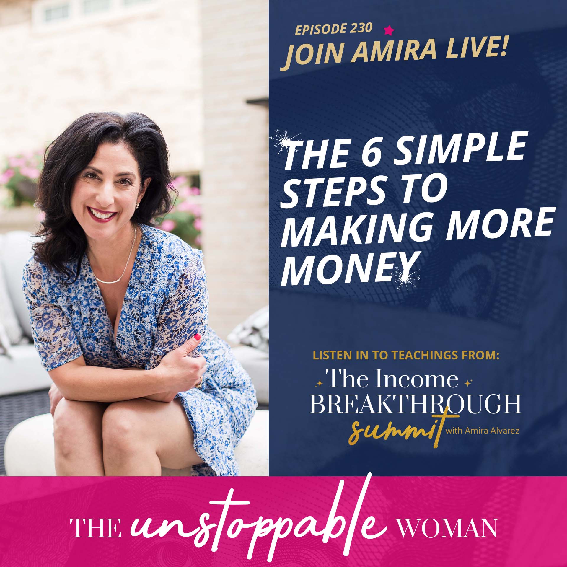 Join Amira Live! | The 6 Simple Steps to Making More Money